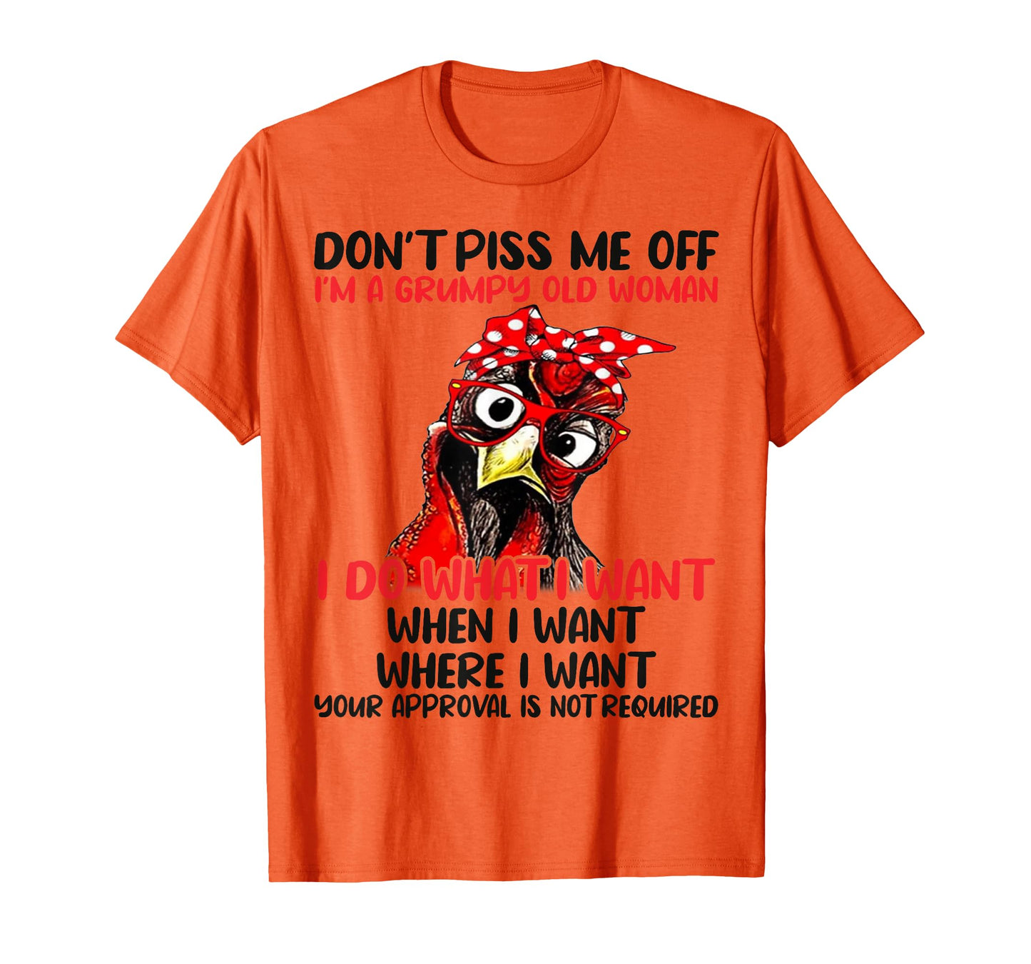 Chicken Don’t Piss Me Off I’m A Grumpy Old Woman T-Shirt