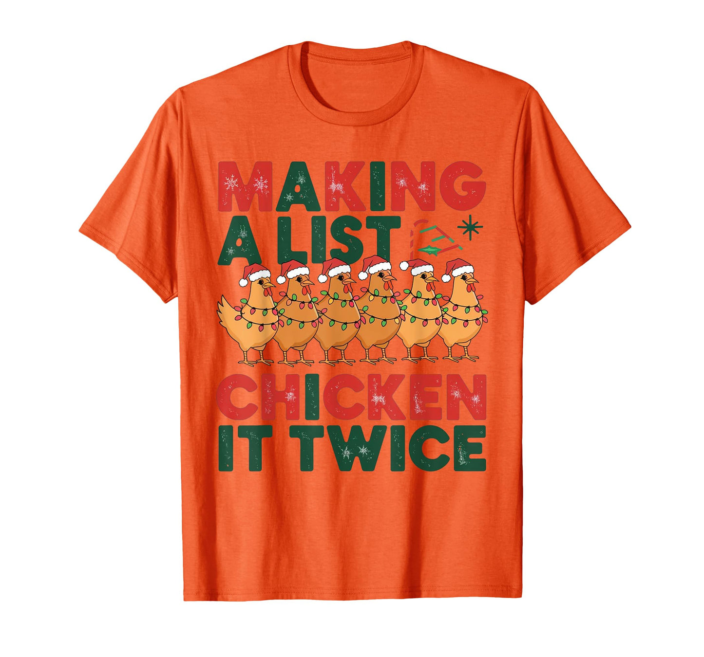 Making A List Chicken It Twice Christmas Xmas Chicken Funny T-Shirt