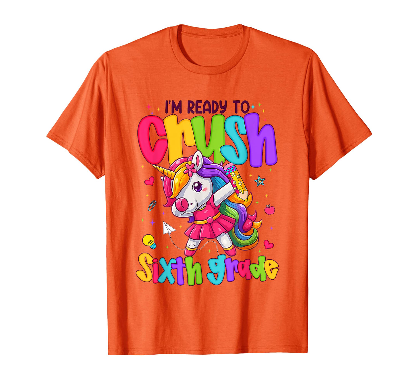 I'm Ready To Crush Sixth Grade Unicorn Back To School Girls T-Shirt