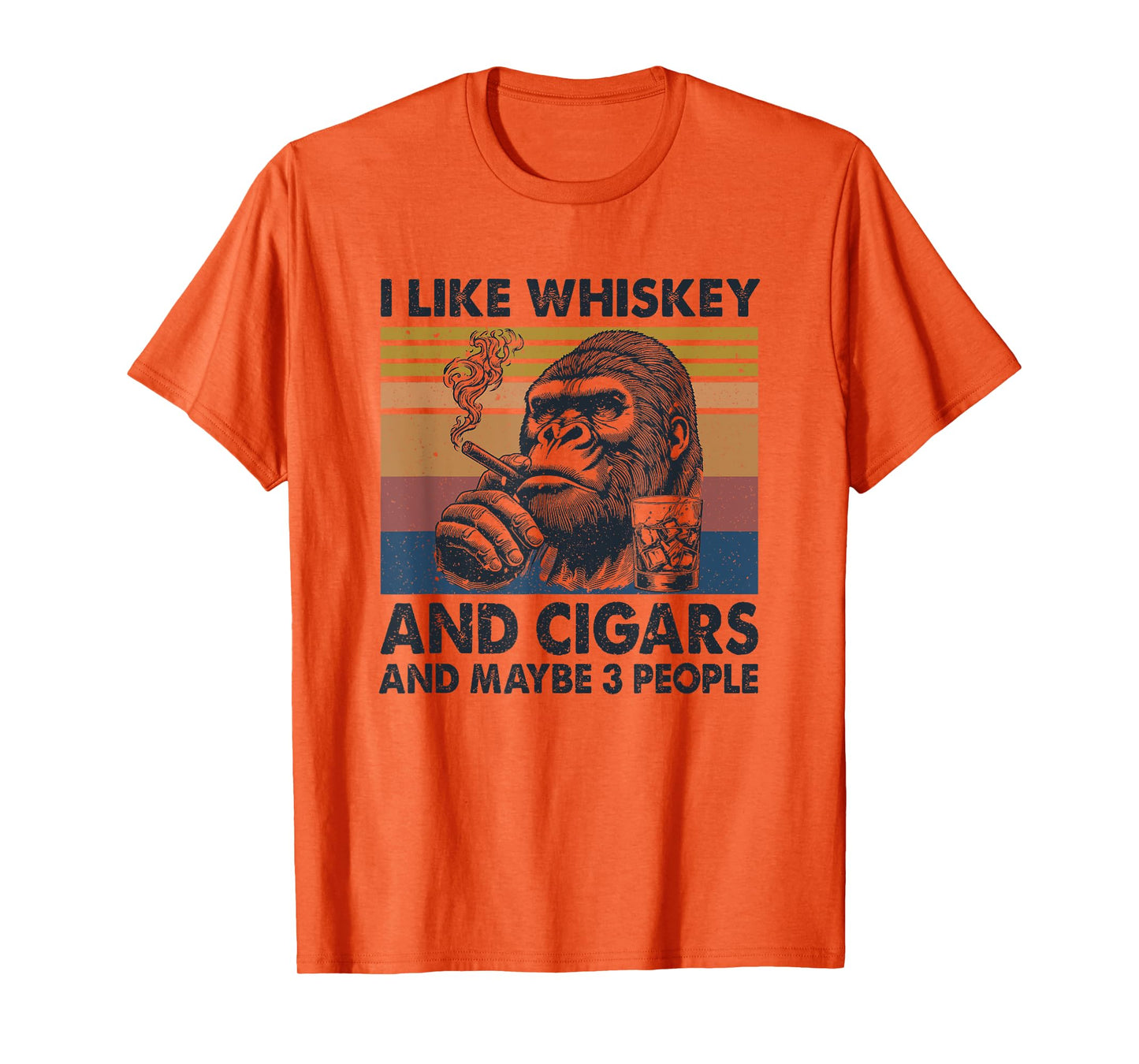 I Like Whiskey And Cigars And Maybe 3 People Monkey T-Shirt