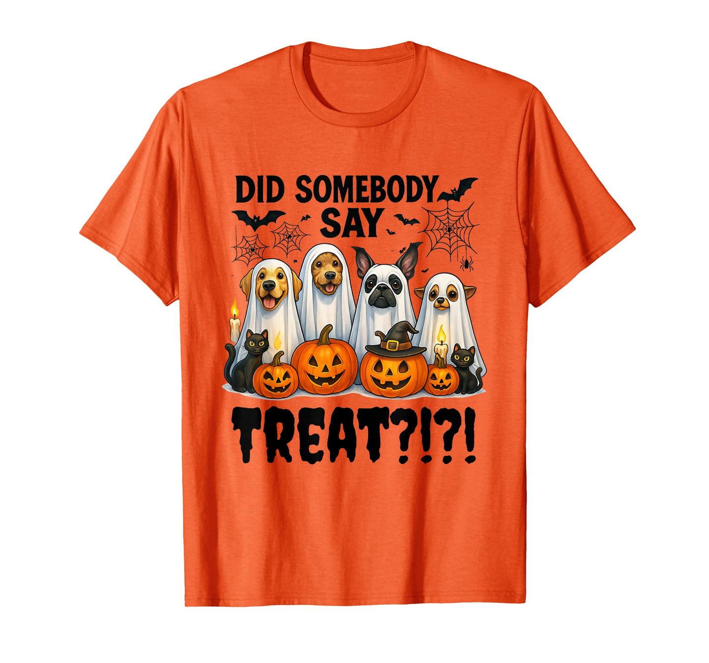 Did Somebody Say Treat Ghost Dogs Lovers Funny Halloween T-Shirt
