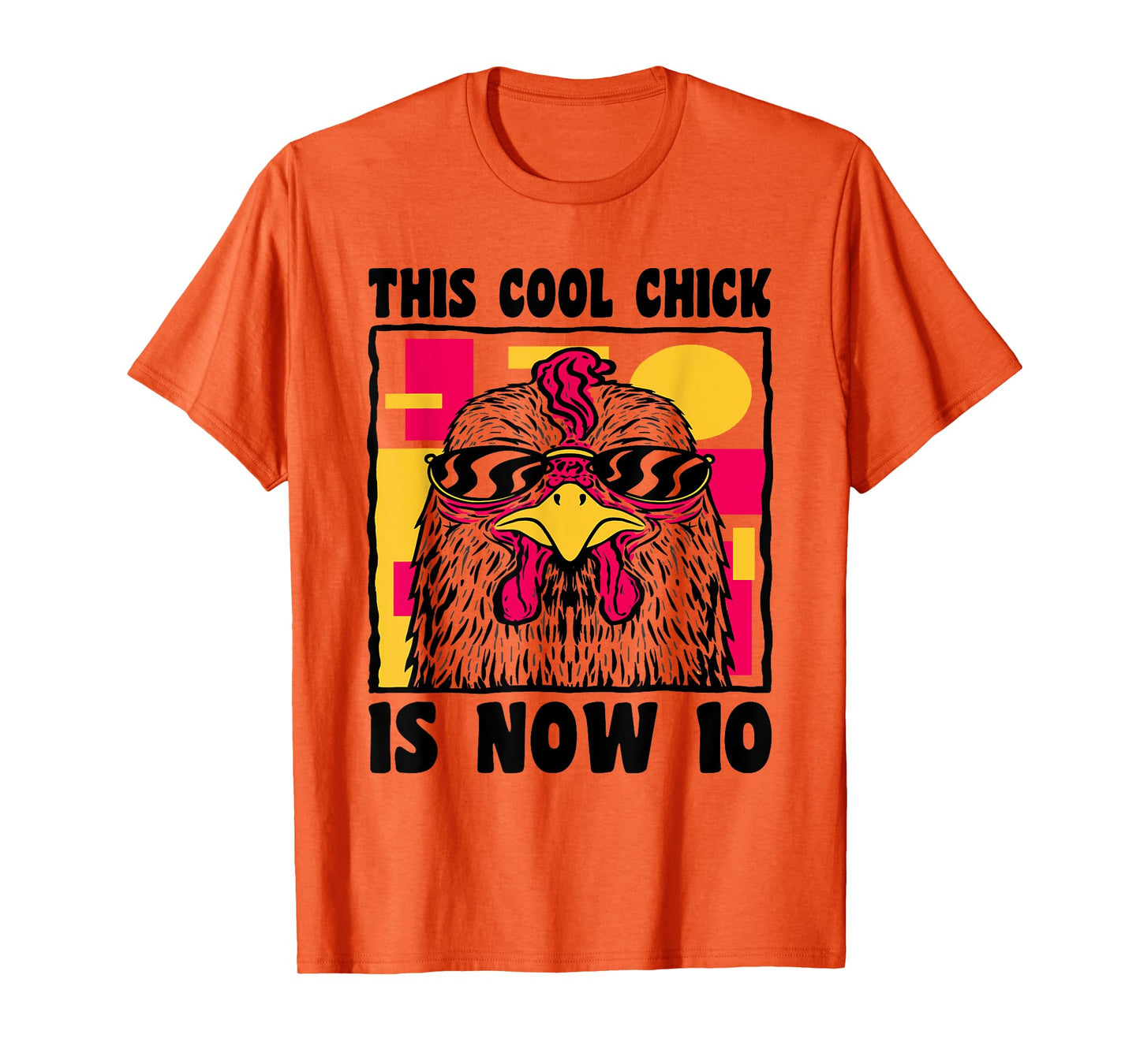 Happy 10th Birthday 10 Year Old Cool Chicken 10th Birthday T-Shirt