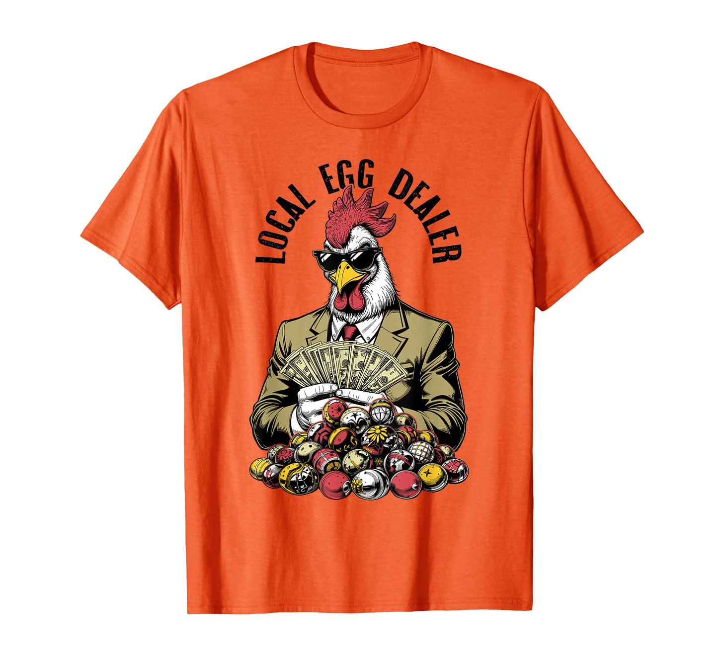 Local Easter Egg Dealer Funny Chicken Lover Money Eggs T-Shirt