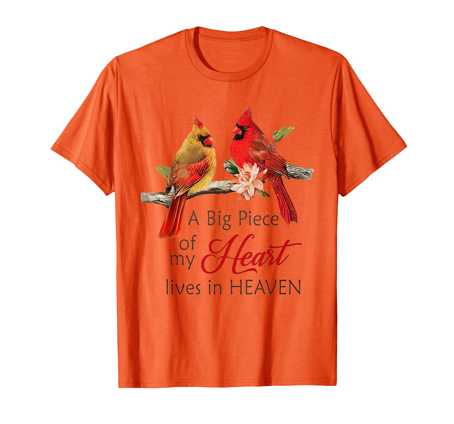 Cardinal Bird A Big Piece Of My Heart Lives In Heaven T-Shirt