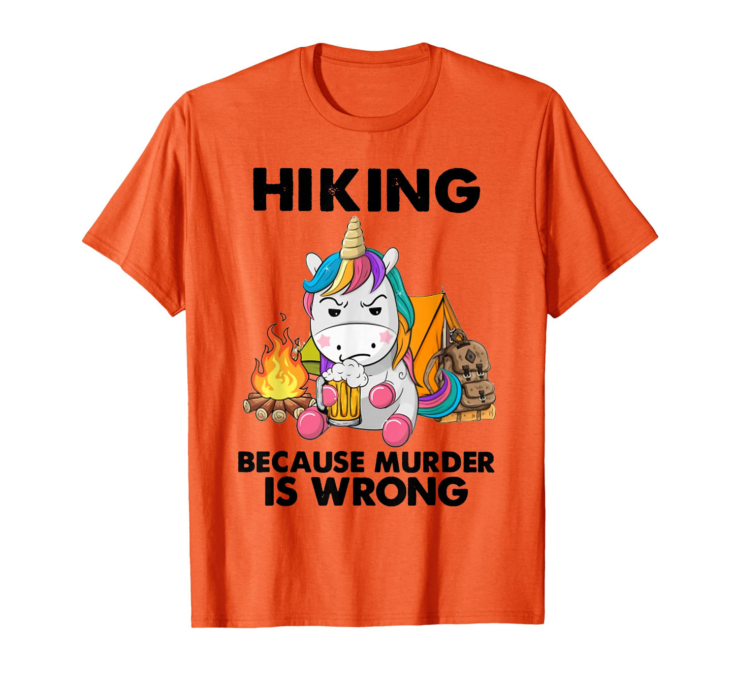 Hiking Because Murder Is Wrong Unicorn Hiking T-Shirt