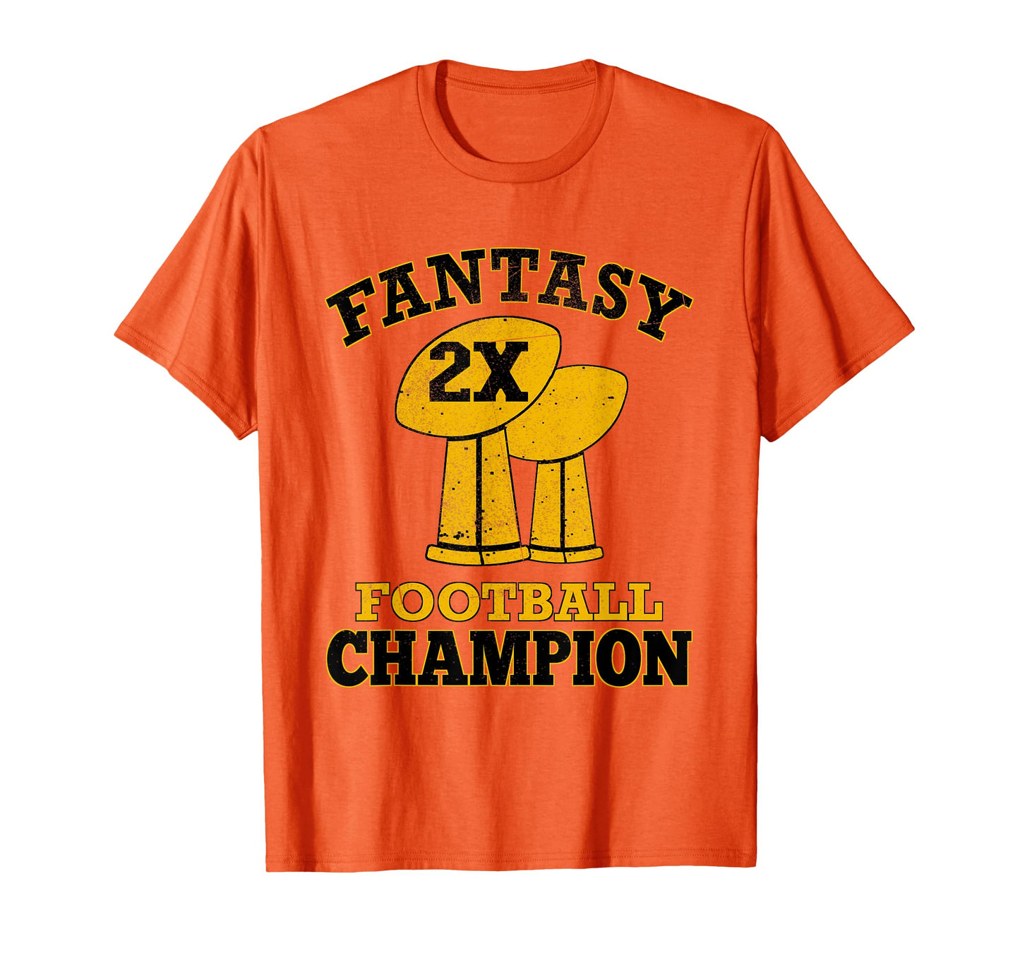 Fantasy Football 2X Champion Two Time Champ Trophy Winner T-Shirt