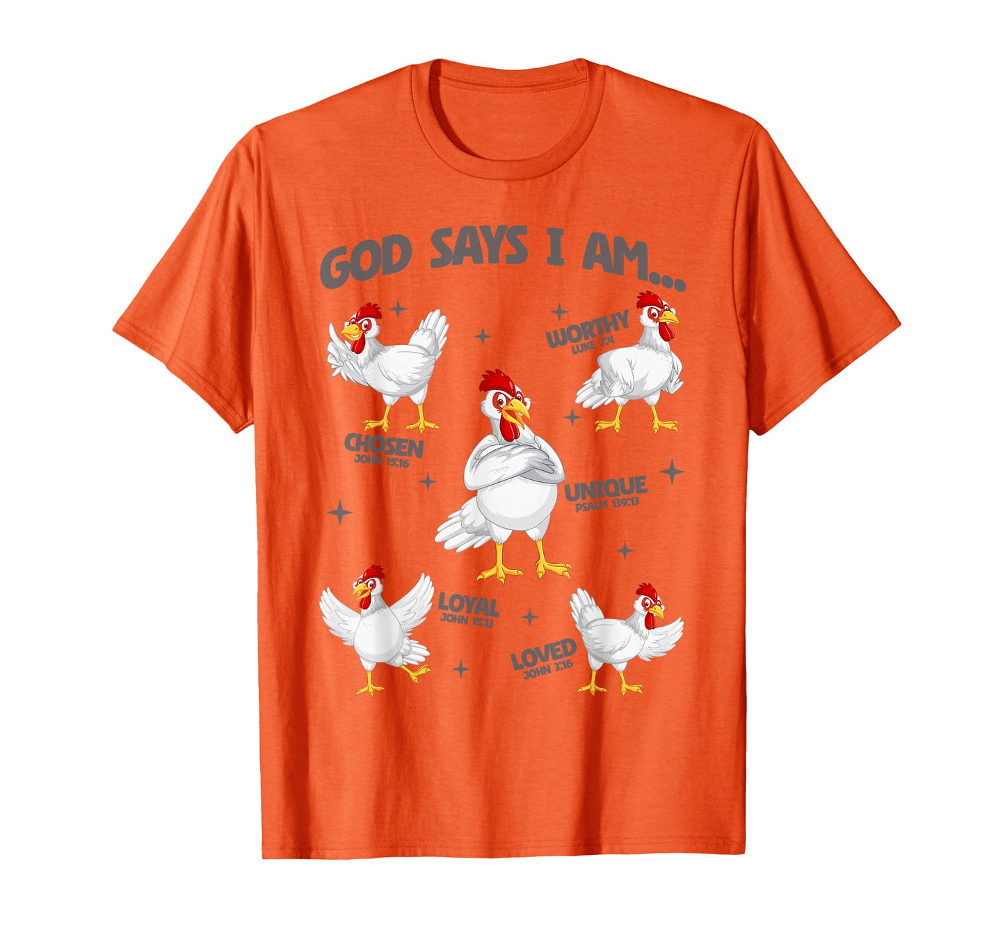 God Says I Am Chicken Lover Men Women Christian T-Shirt