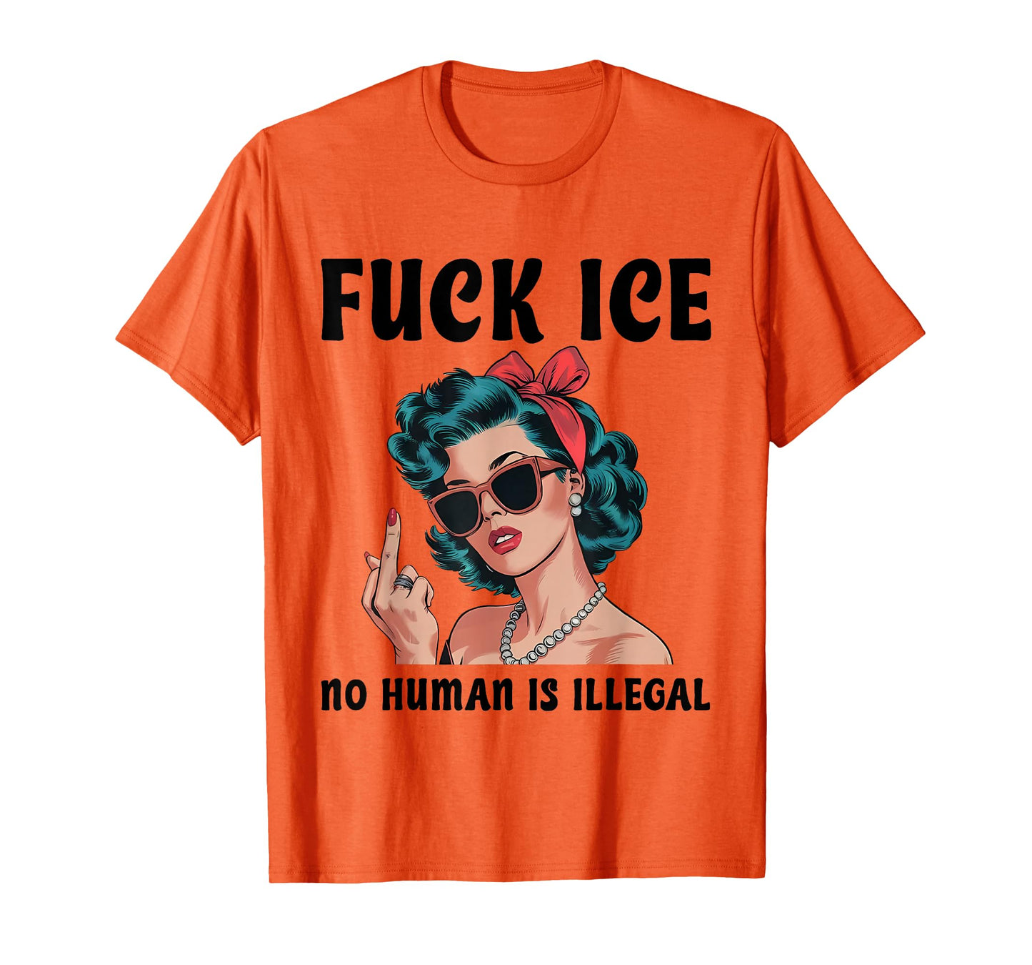 Fuck ICE No Human Is Illegal Lady Vintage Funny Quotes T-Shirt