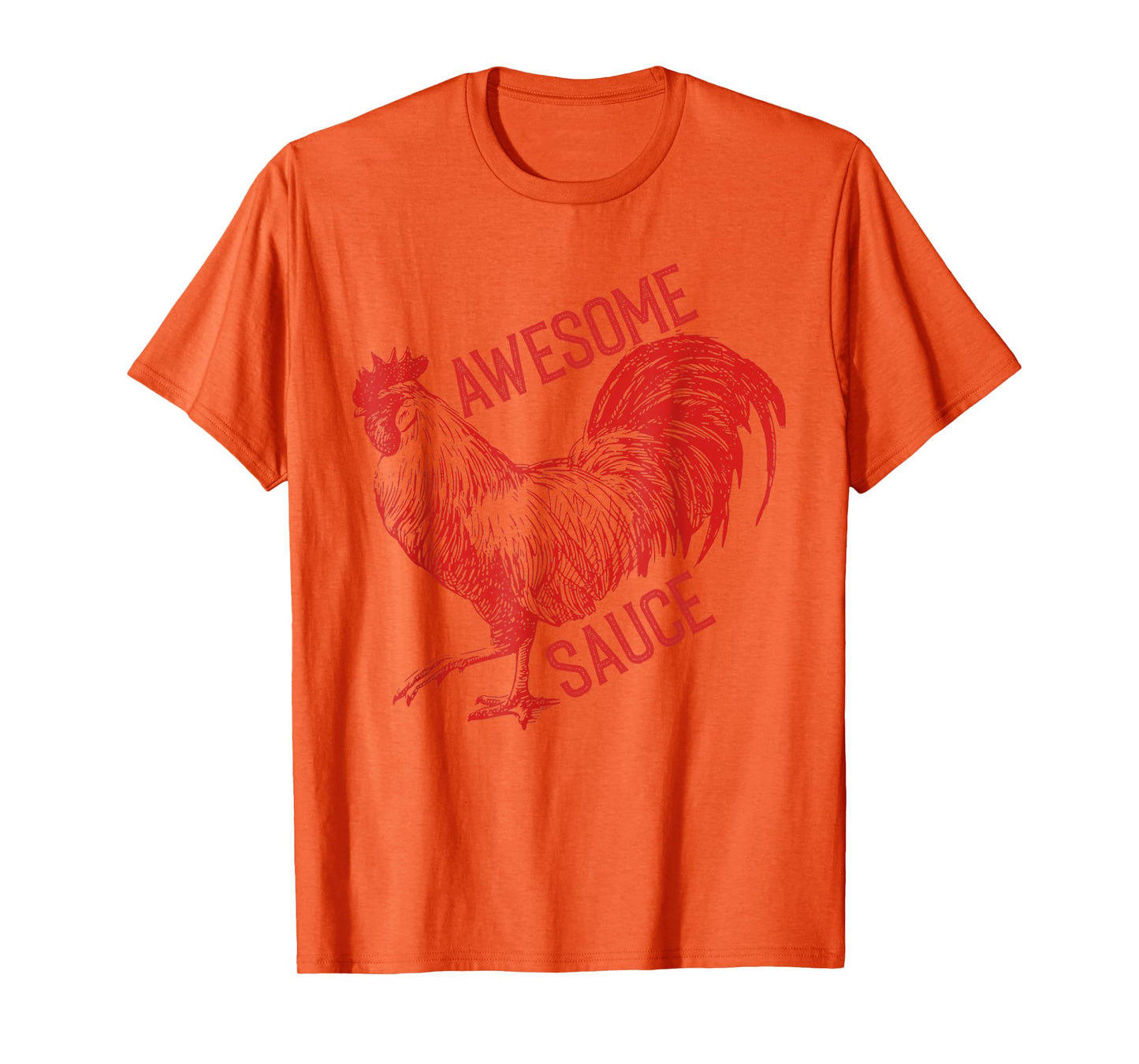 Awesome Sauce With Picture Of Rooster T-Shirt