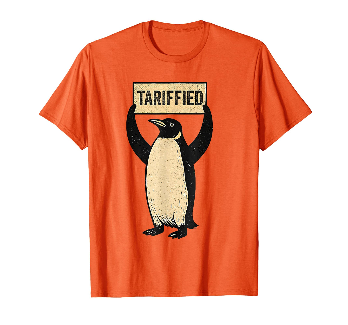Tarrified Tariff-ied Funny Penguin Political Humor T-Shirt