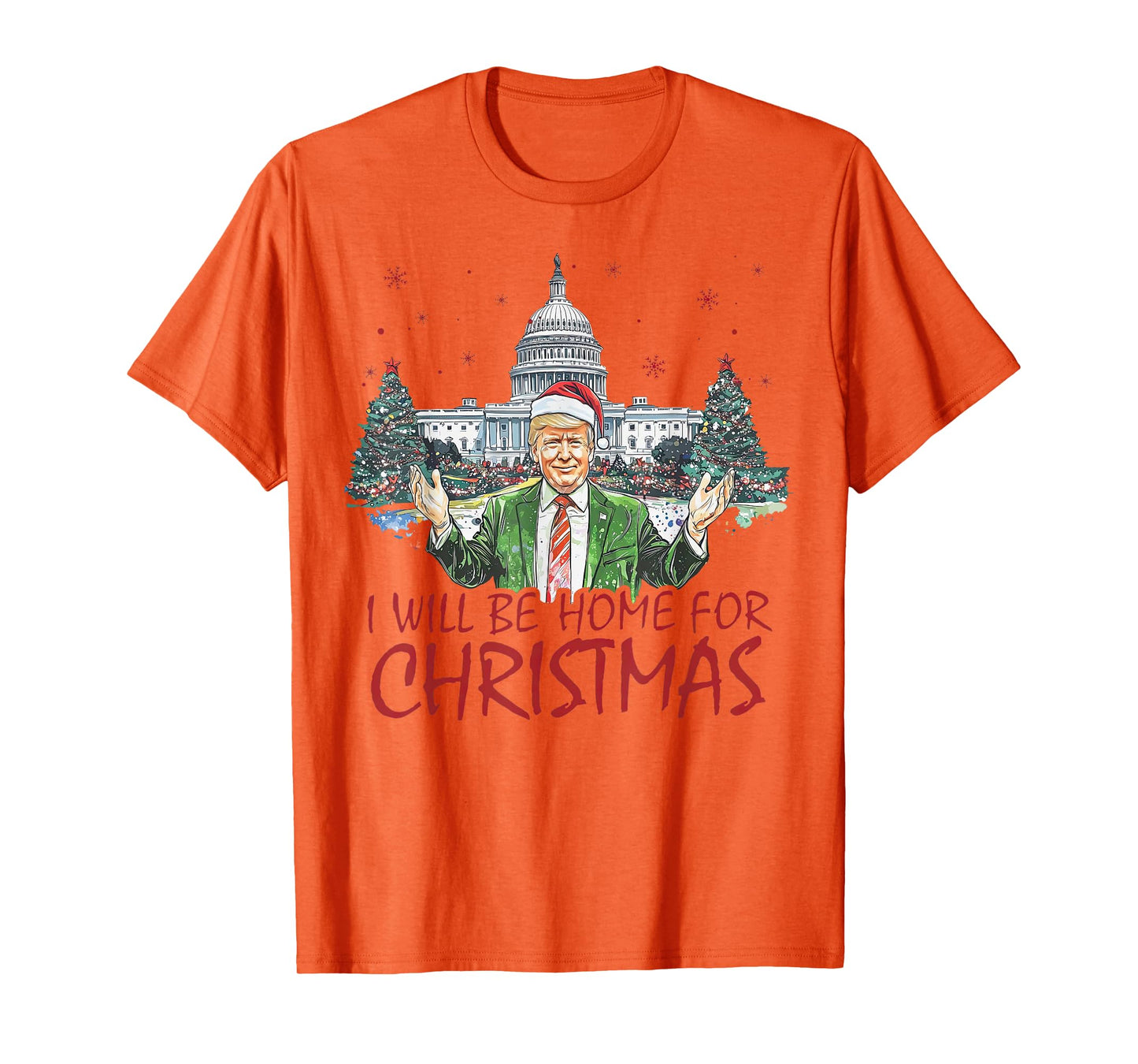 Trump I'll Be Home For Christmas Funny Xmas T-Shirt