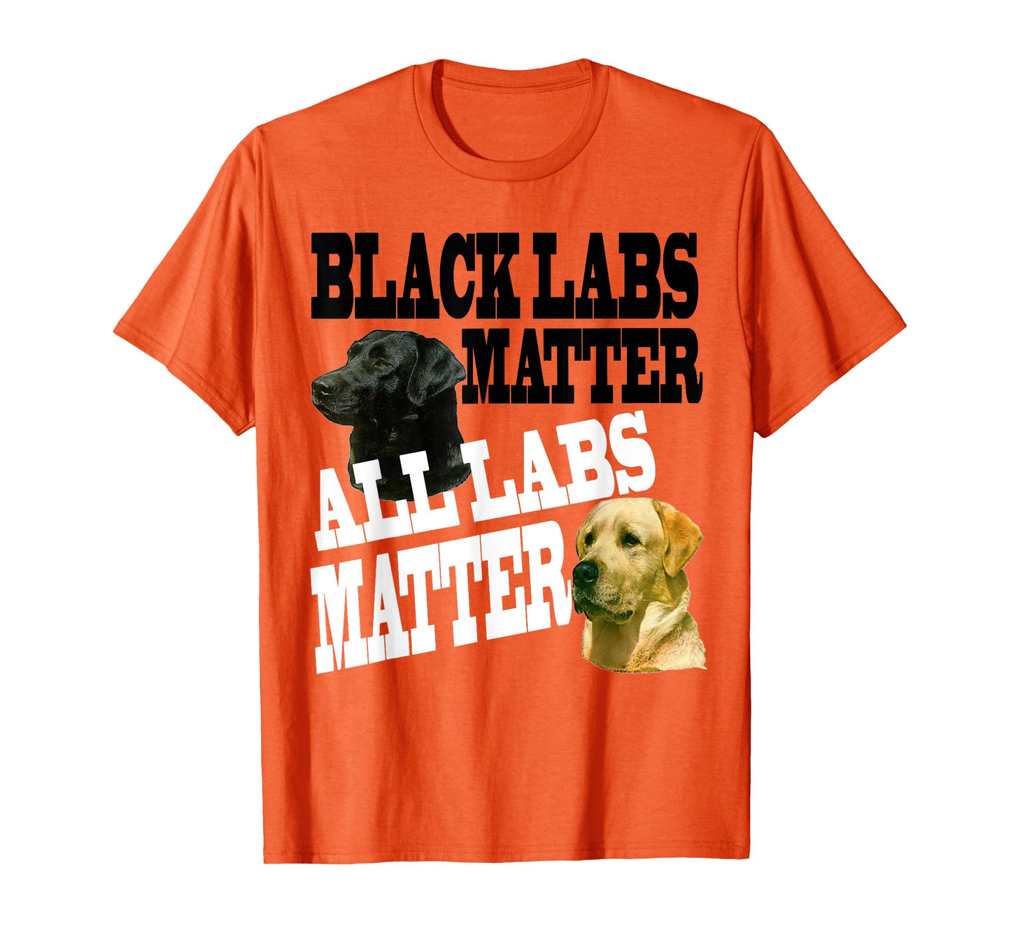 Black LABS Matter ALL Labs Matter T-Shirt