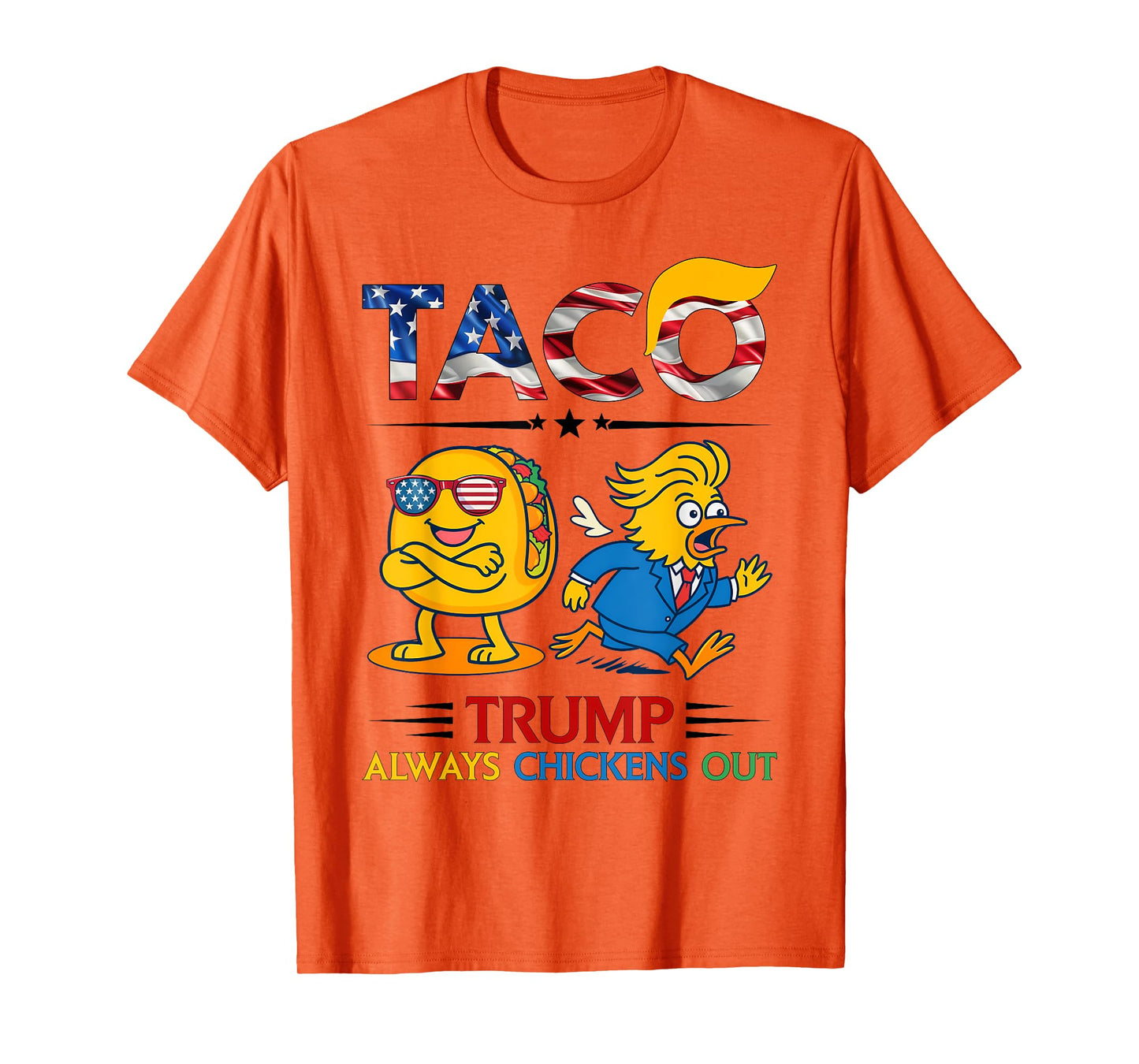 Funny Trump Taco Trump Always Chickens Out T-Shirt