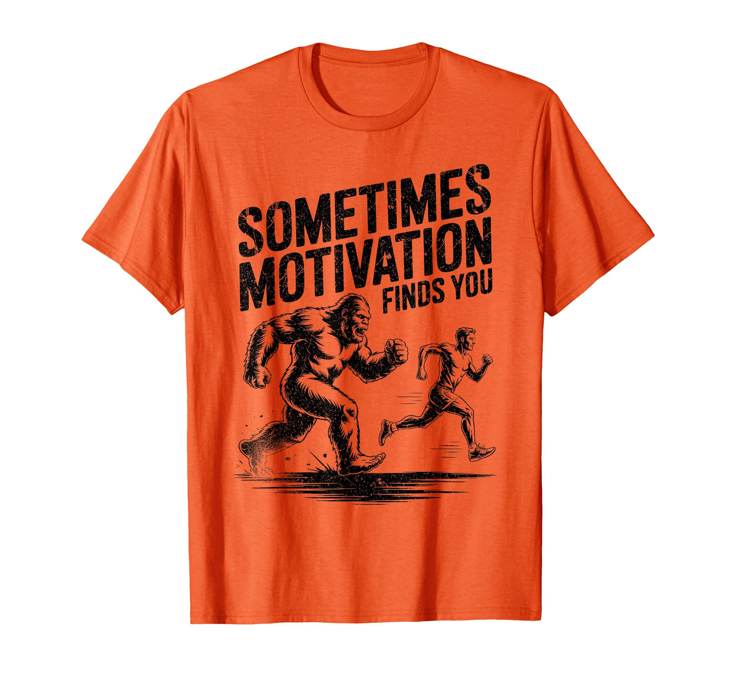 Sometimes Motivation Finds You Funny Bigfoot Running Vintage T-Shirt