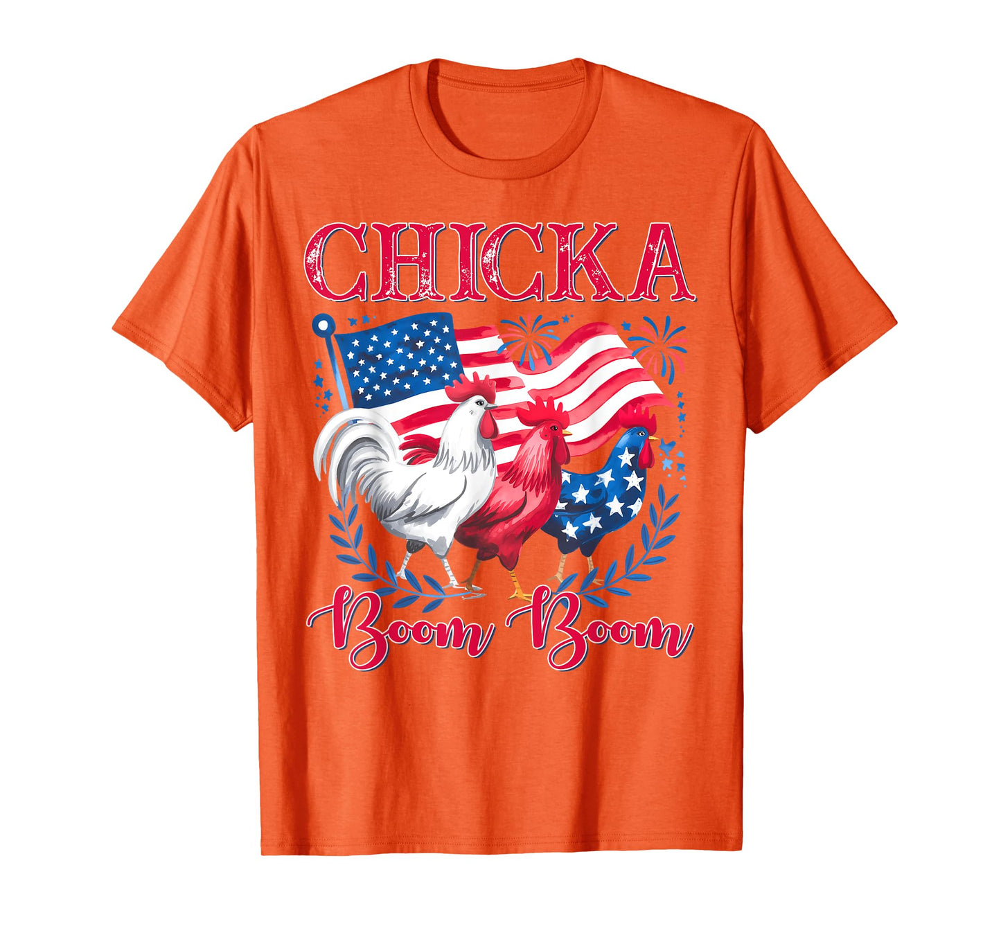 Chicka Boom Boom Funny Patriotic Chicken 4th of July Chick T-Shirt
