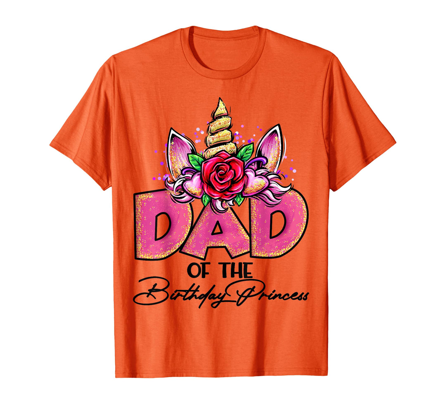 Dad of the Birthday Princess Unicorn Matching Family Daddy T-Shirt