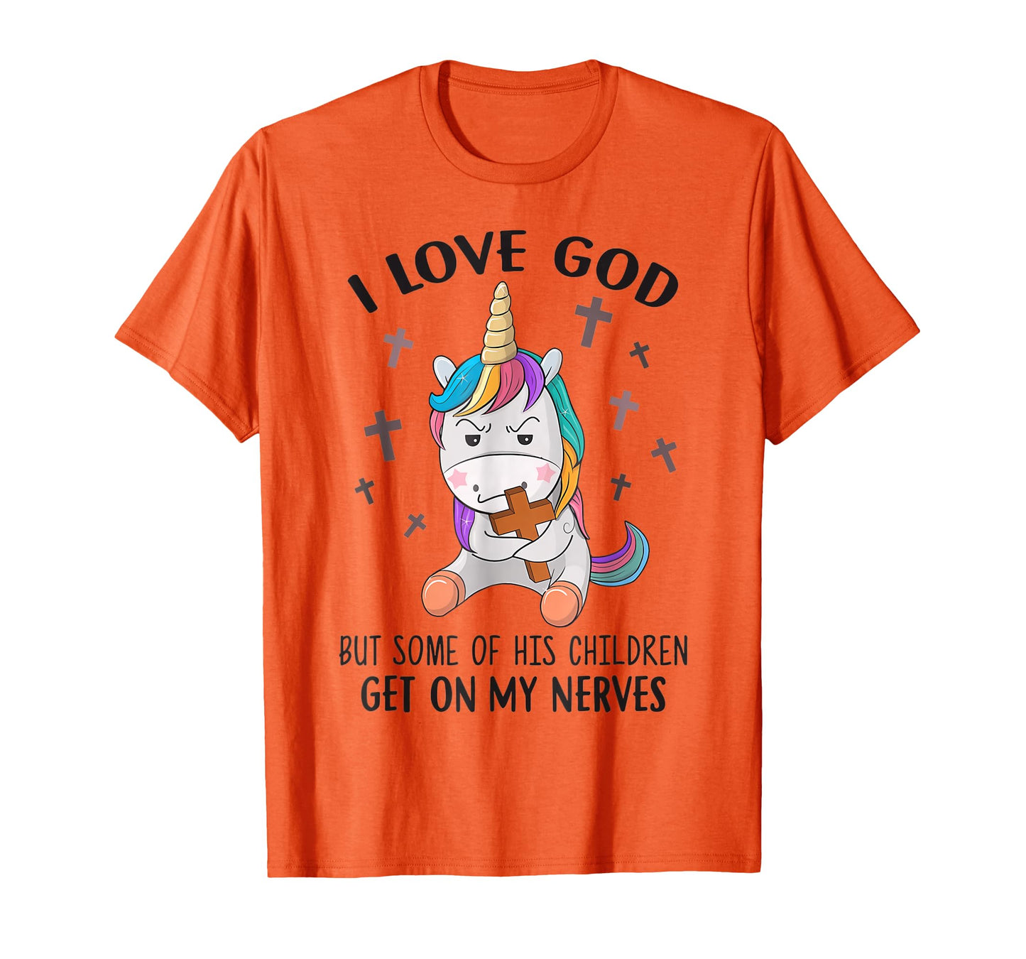 I Love God But Some Of His Children Get On My Nerves T-Shirt