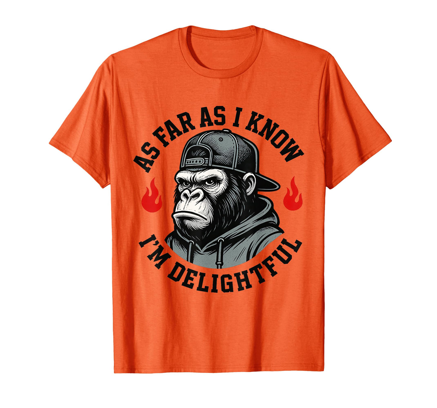 Funny Monkey As Far As I Know I'm Delightful T-Shirt