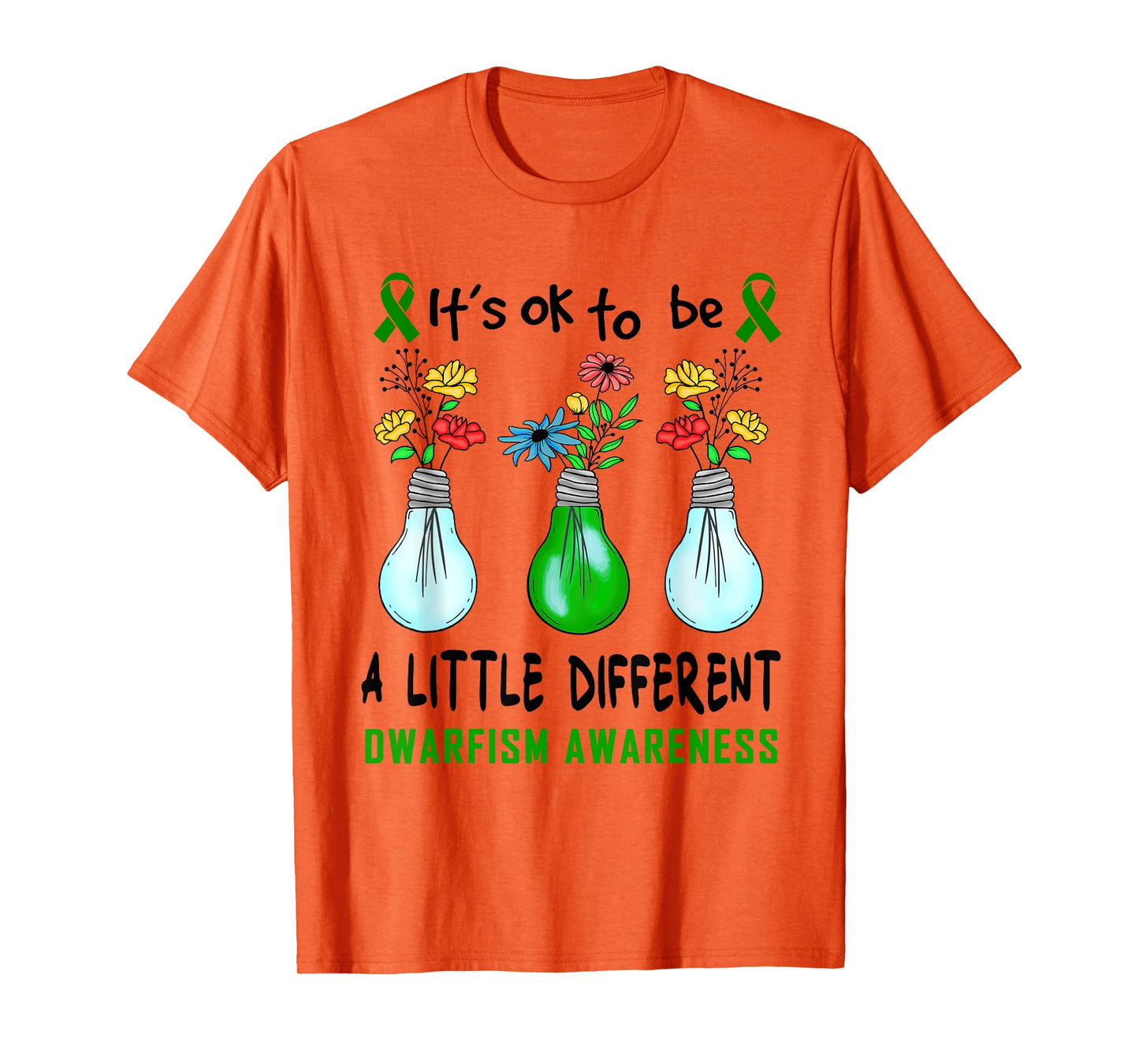 It's Ok To Be A Little Different Dwarfism Awareness T-Shirt