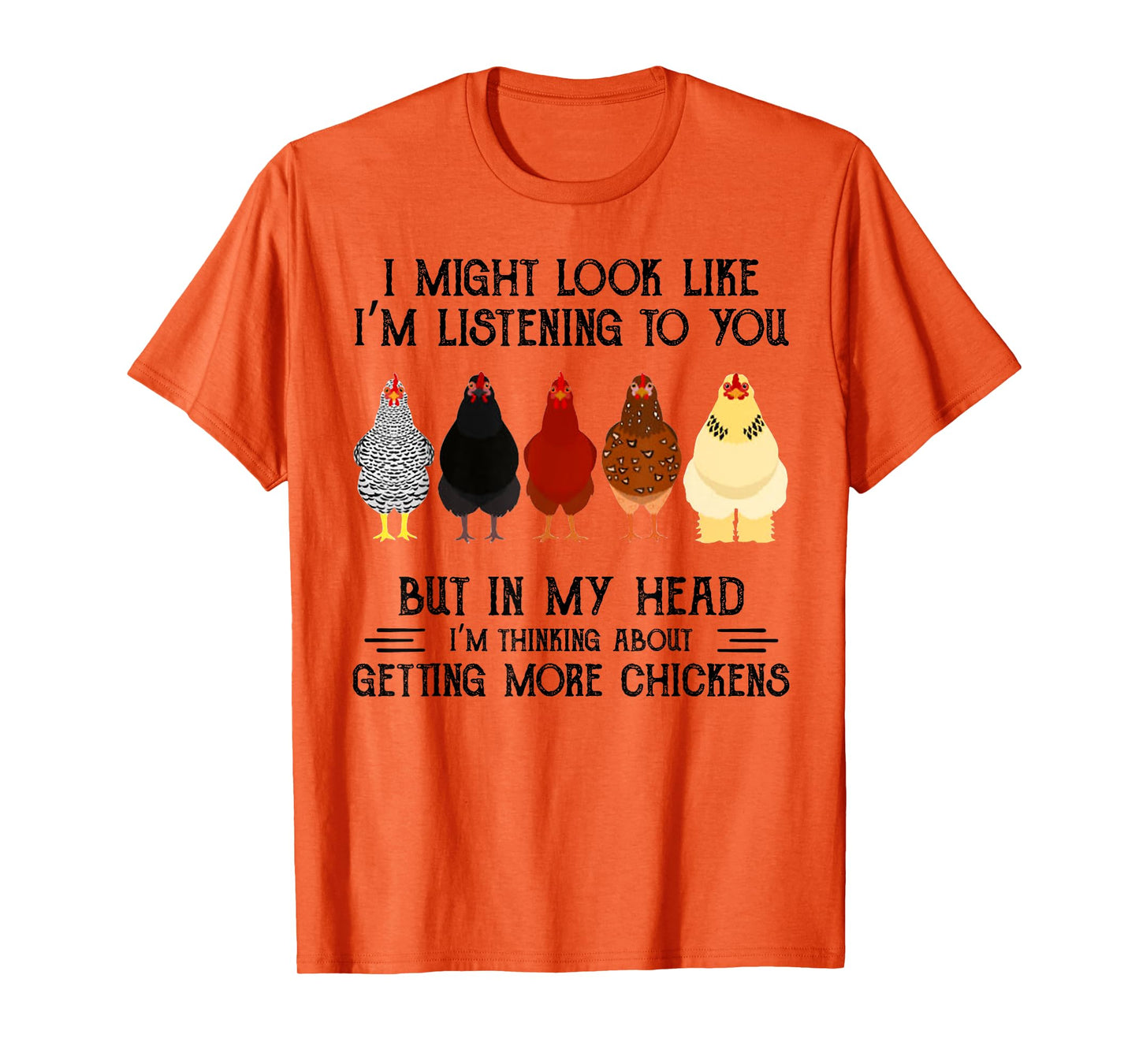 I might look like I'm listening to you but in my head T-Shirt