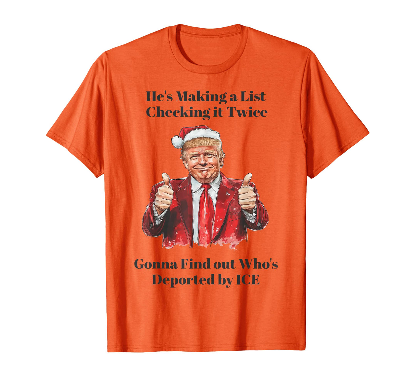 Trump He's Making A List Check It Twice We're Gonna Find Out T-Shirt