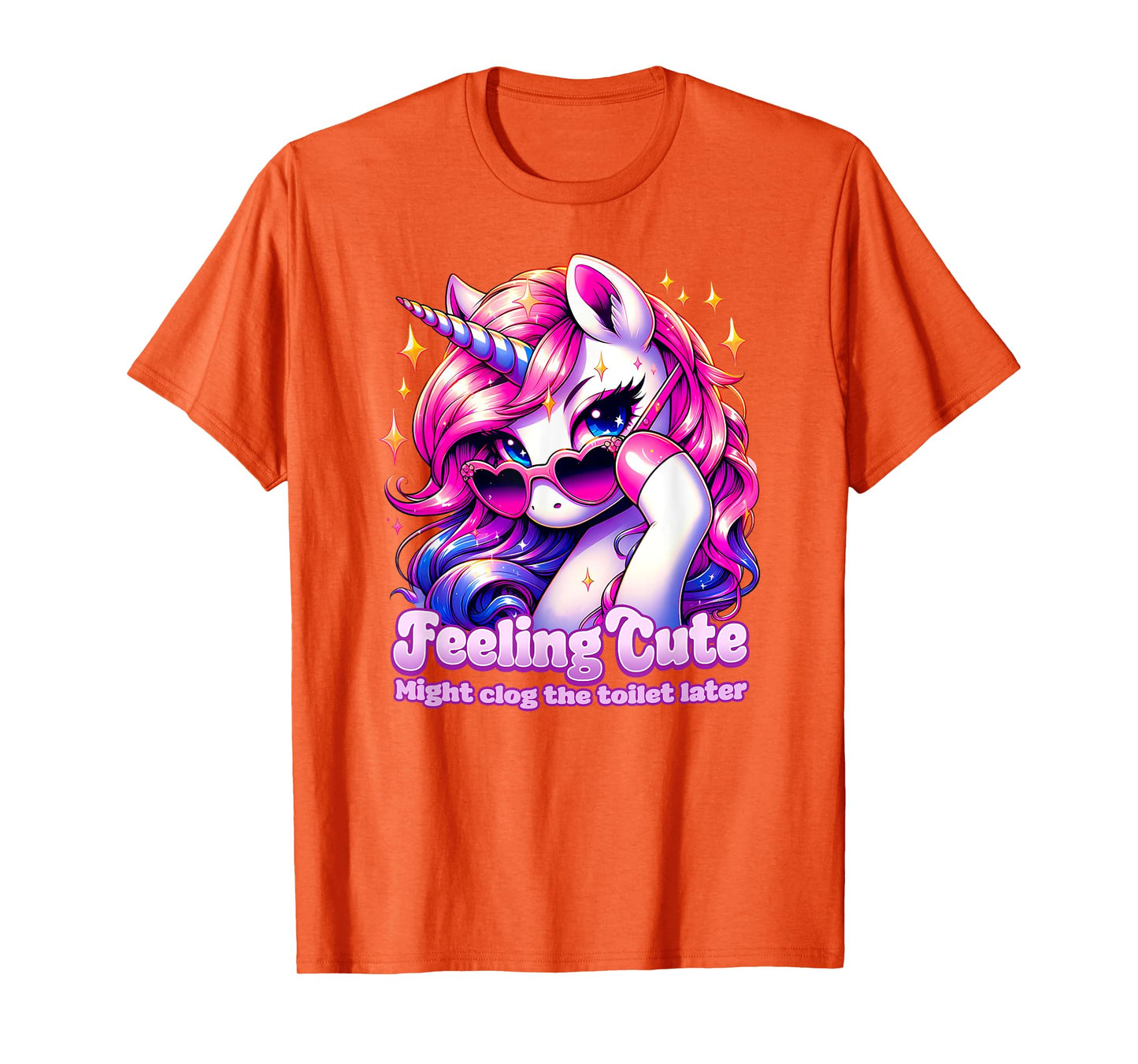 FEELING CUTE MIGHT CLOG THE TOILET LATER poop jokes diarrhea T-Shirt