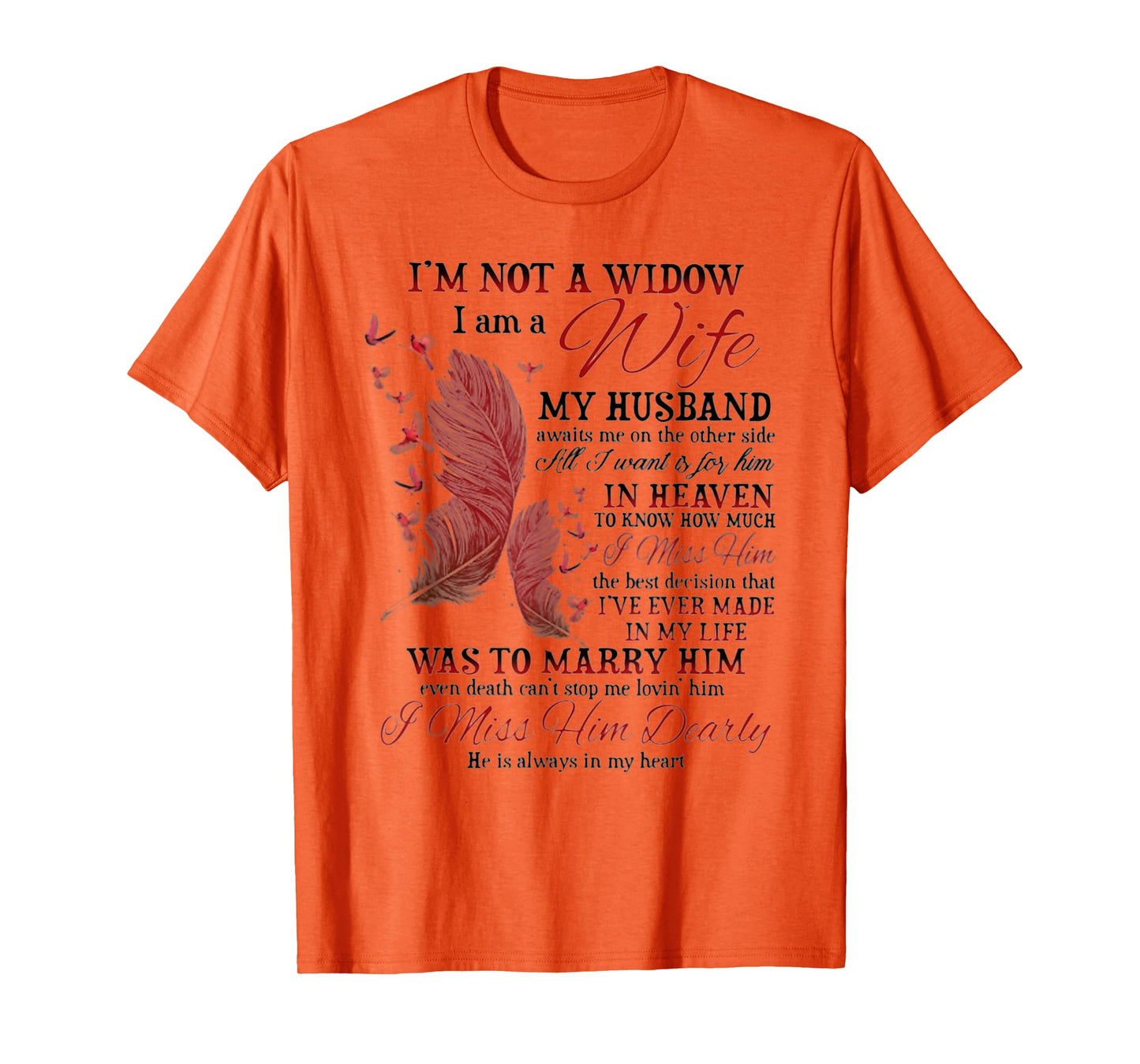 I'm Not A Widow I Am A Wife My Husband Awaits Me T-Shirt