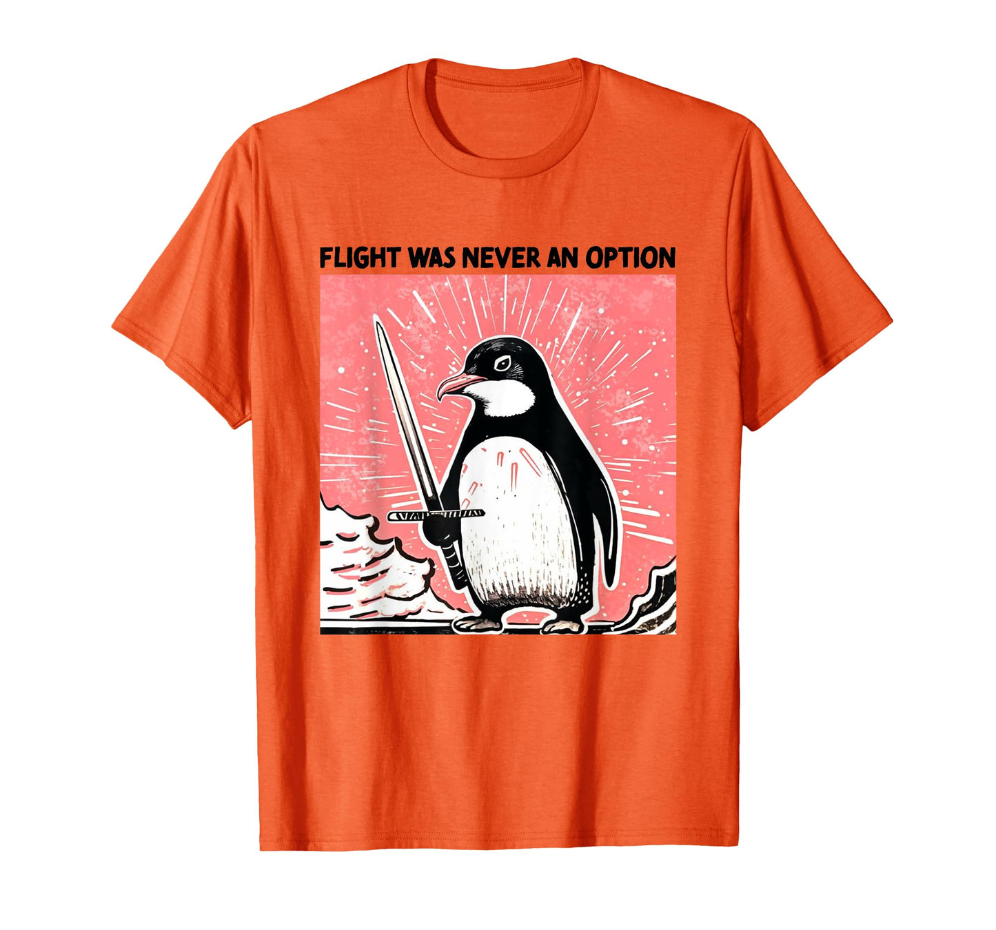 Flight was Never an Option Funny Art T-Shirt