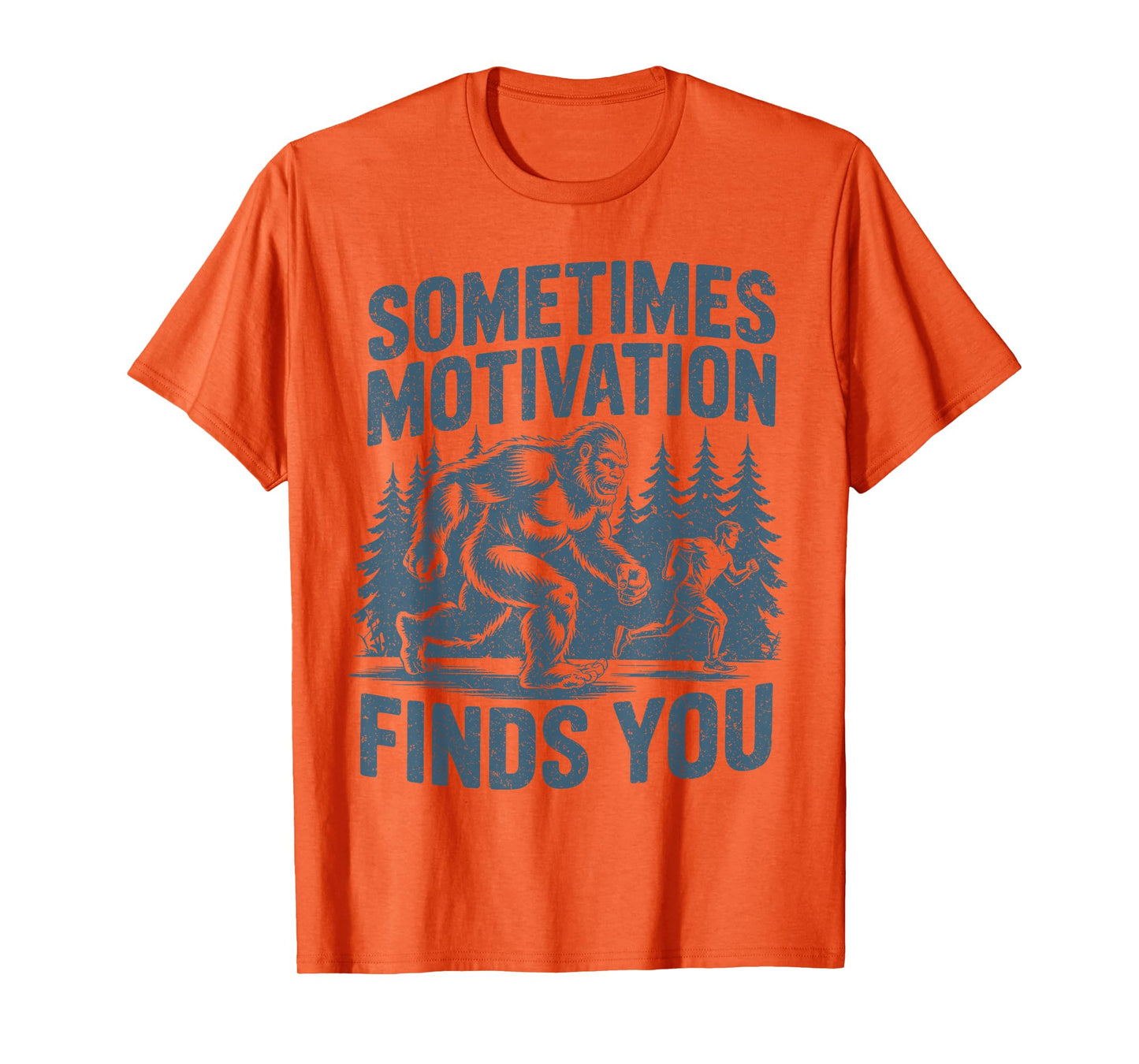 Sometimes Motivation Finds You Funny Bigfoot Running T-Shirt