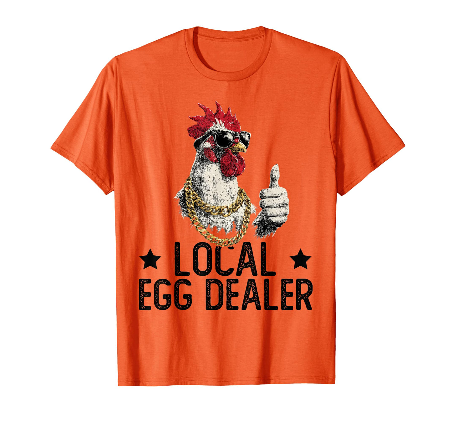 Local Egg Dealer | Farm Chicken Farmer T-Shirt