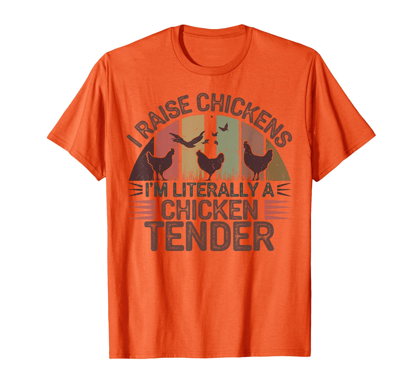 I Raise Chickens I’m Literally a Chicken Tender Women Girl T-Shirt