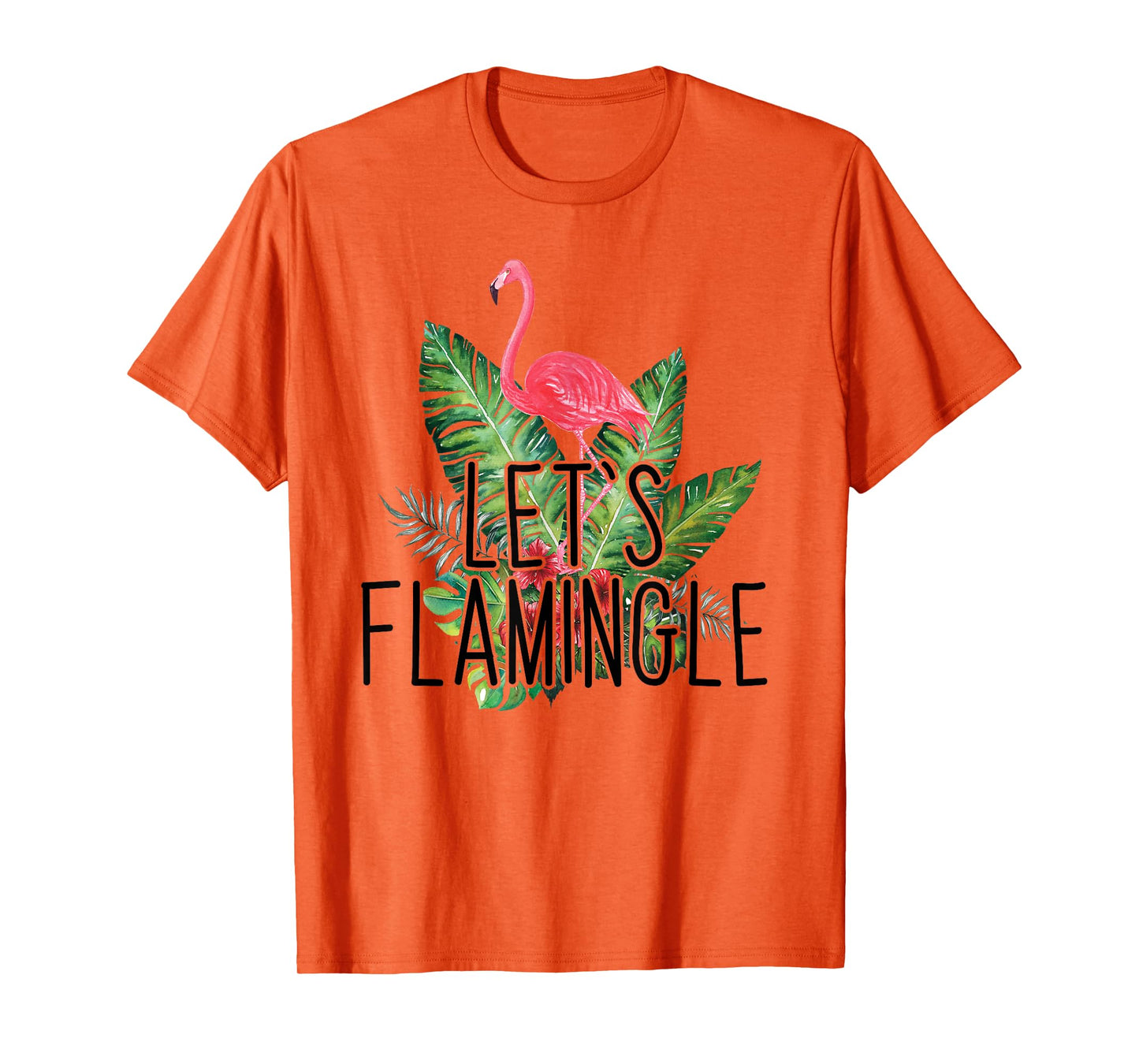 Let's Flamingle Hawaiian Tropical Floral Print Flamingo T-Shirt