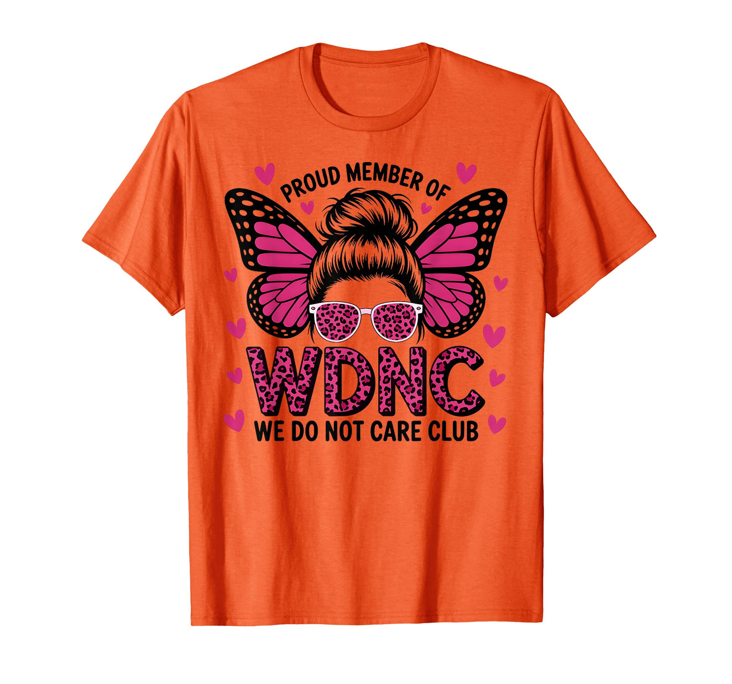 Proud Member of WDNC We Do Not Care Club T-Shirt