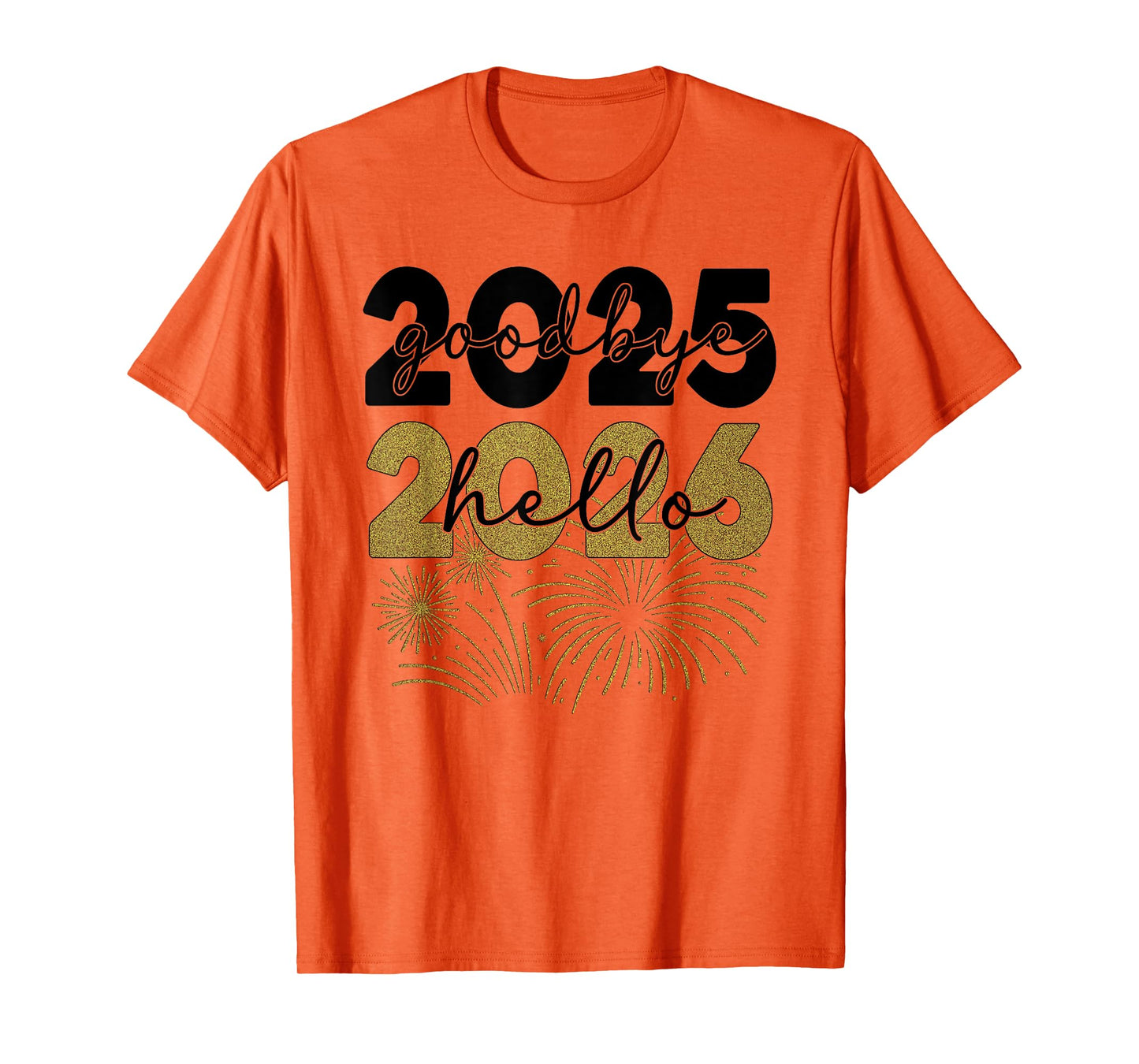 Hello 2026 Goodbye 2025 New Year 2026 Happy New Year Party T-Shirt