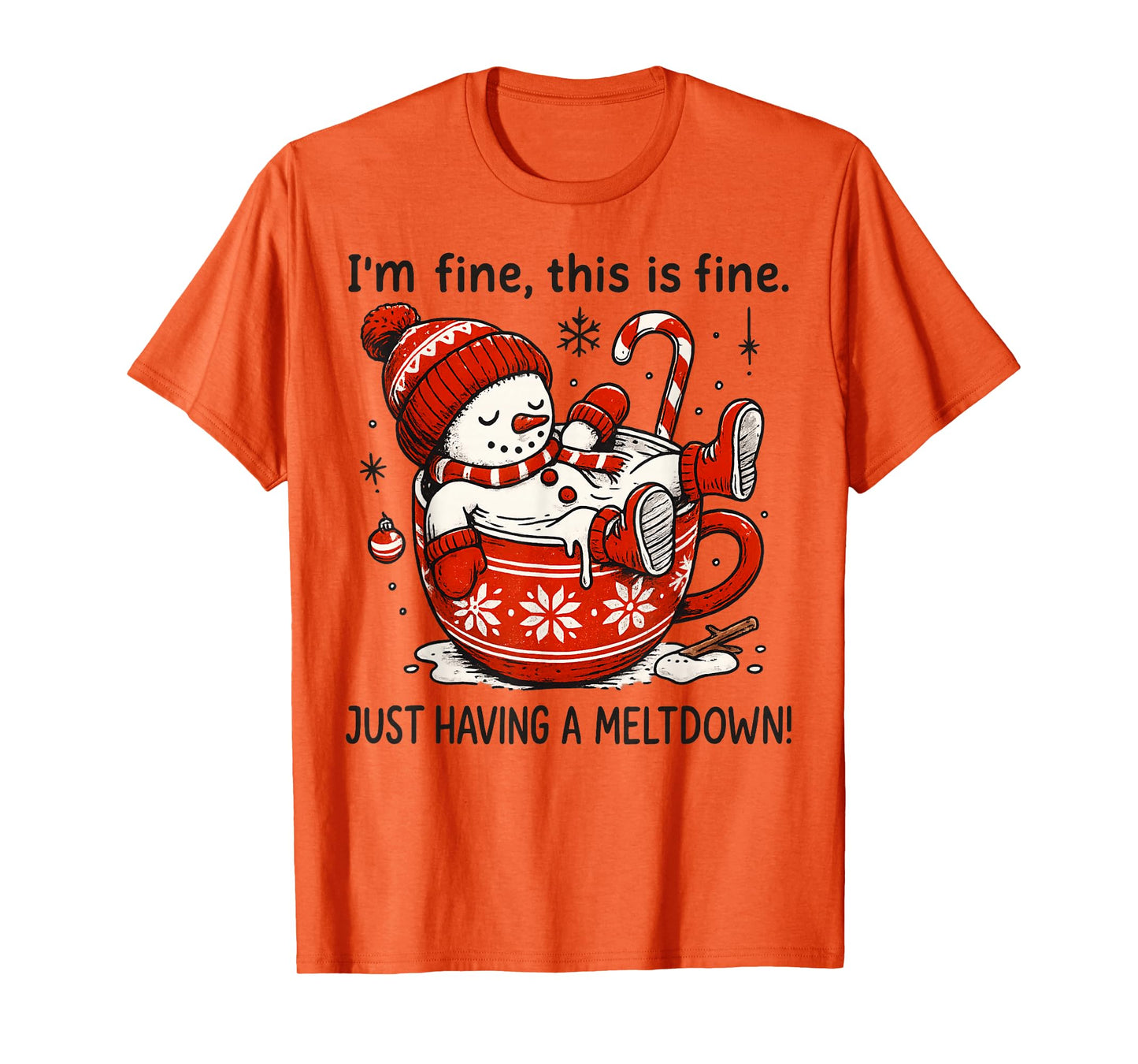 I'm Fine This is Fine Just Having Meltdown Christmas T-Shirt