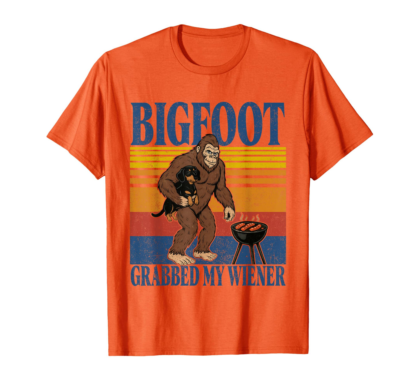 Bigfoot Grabbed My Wieners Funny Sasquatch Dachshund Dog T-Shirt