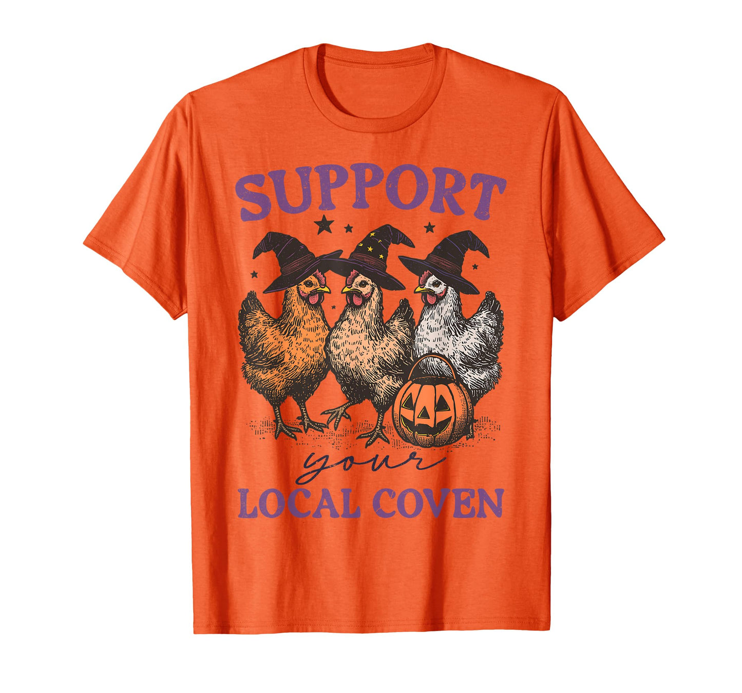 Support Your Local Coven Funny Witch Girl Chicken Farm Lover T-Shirt