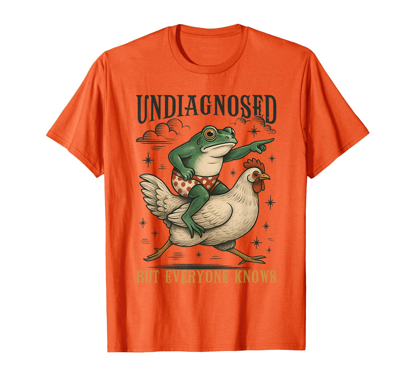 Undiagnosed But Everyone Knows Frog Chicken Mental Health T-Shirt