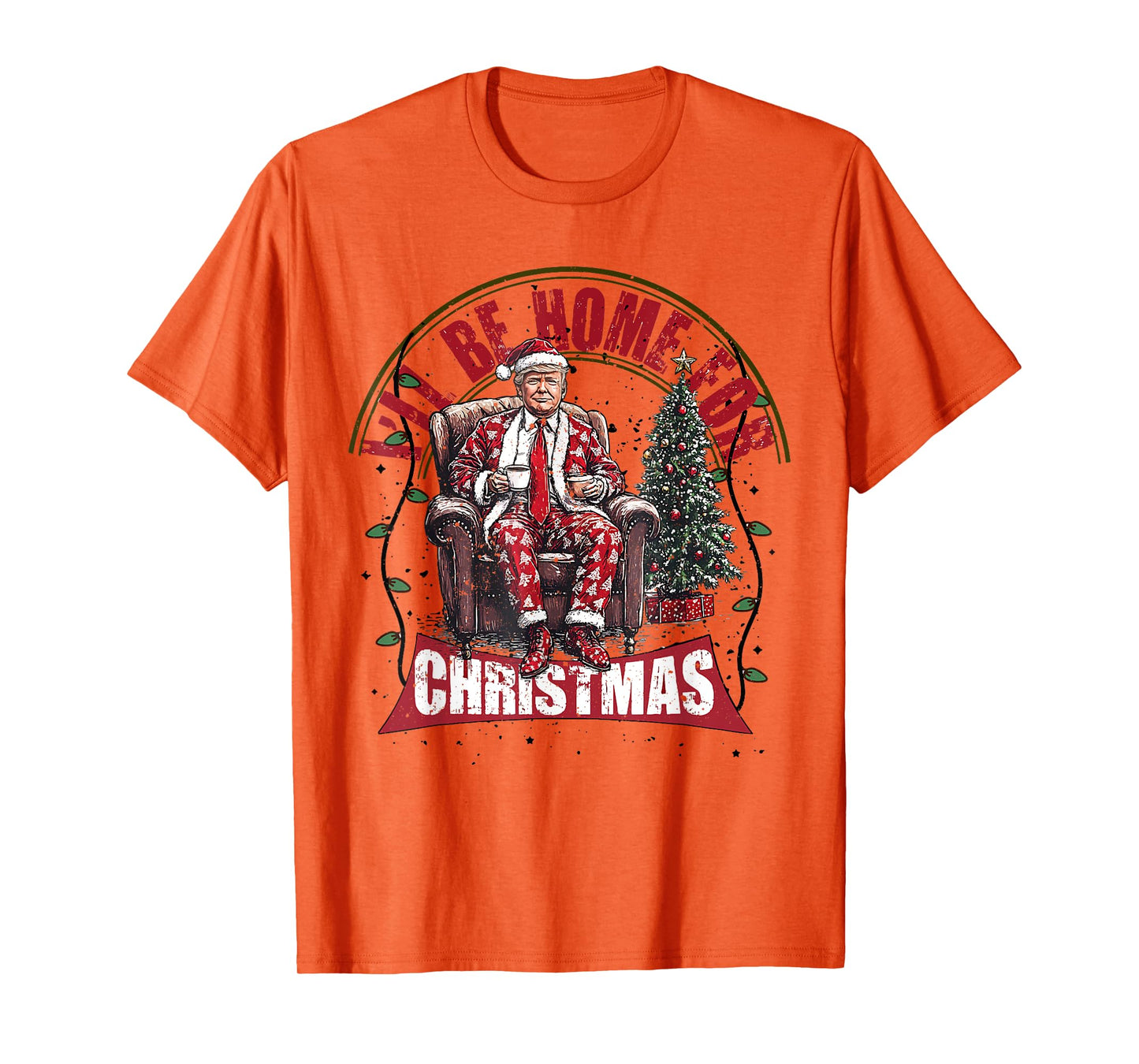 Cute Humorous Trump I'll Be Home For Christmas Election 2024 T-Shirt