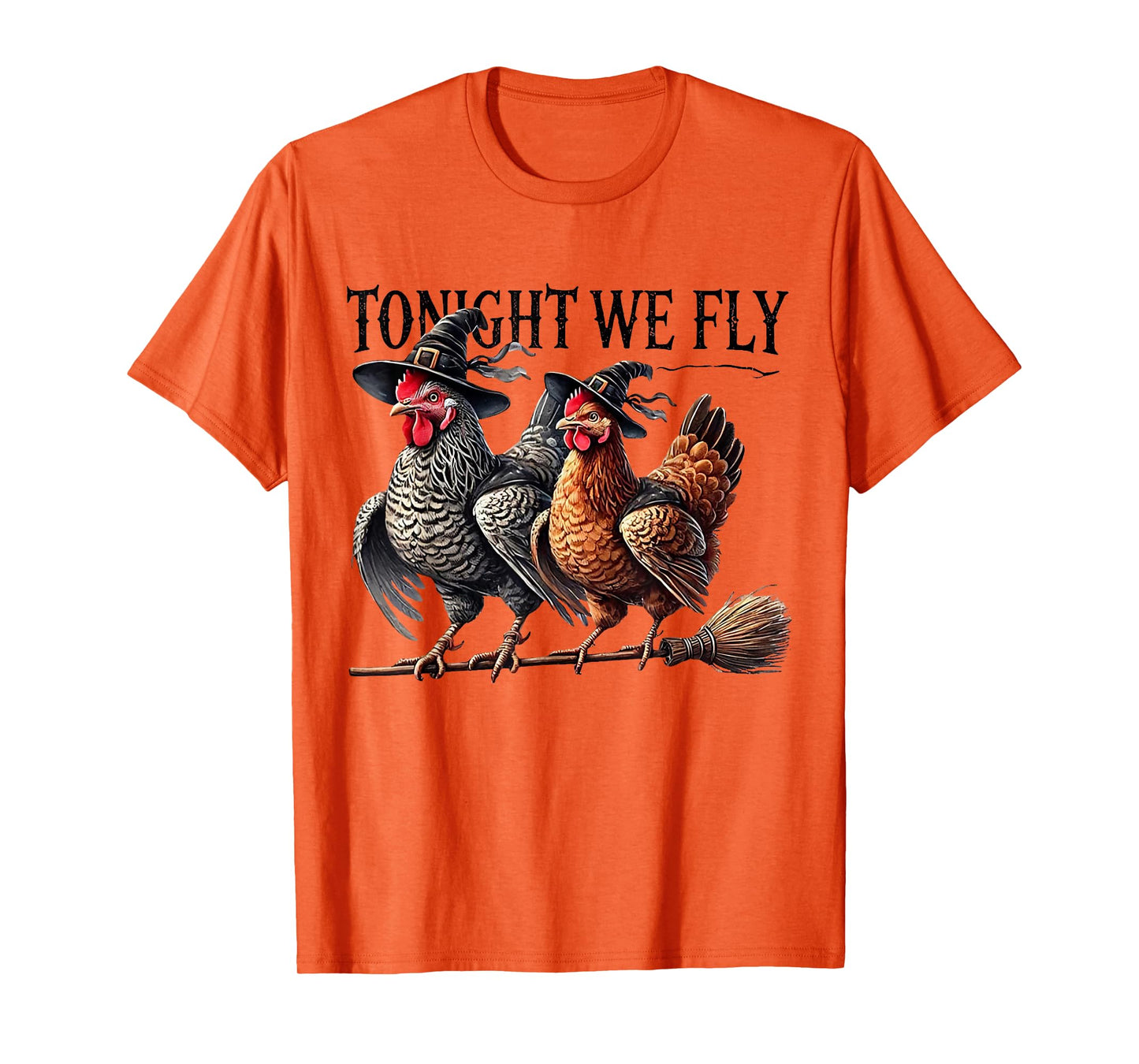 Tonight We Fly Funny Chicken Witches Halloween T-Shirt