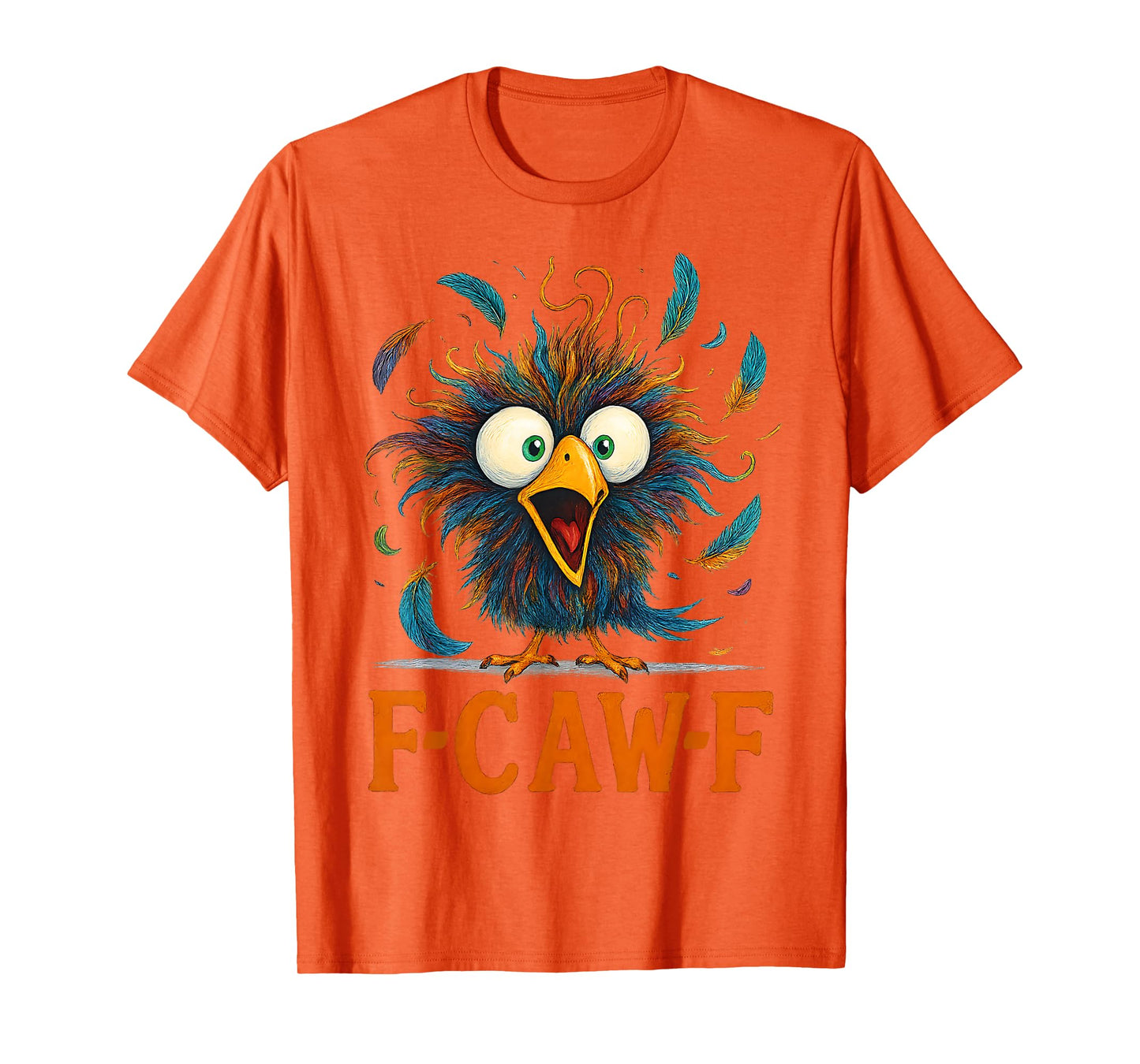 F-Caw-F Funny Messy Chicken Bird Rooster FCAWF Meme T-Shirt