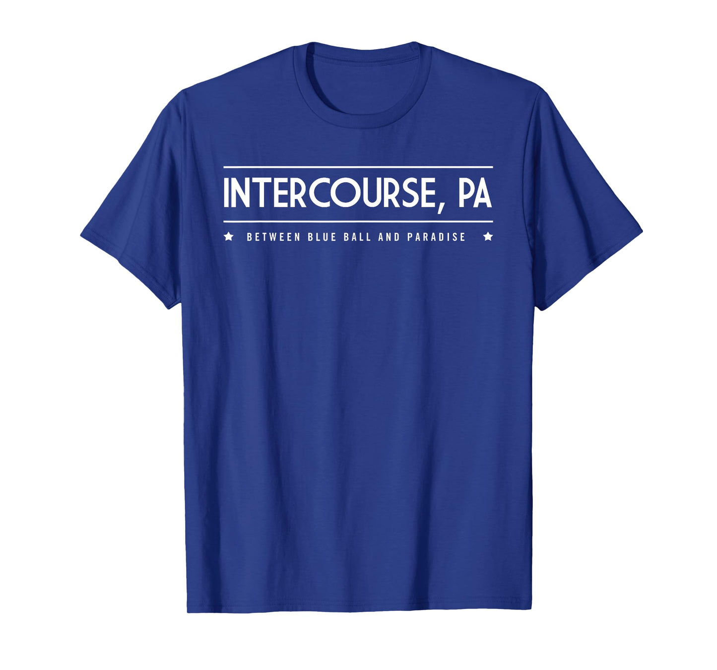 Intercourse PA T-Shirt Between Blue Ball and Paradise Tee T-Shirt