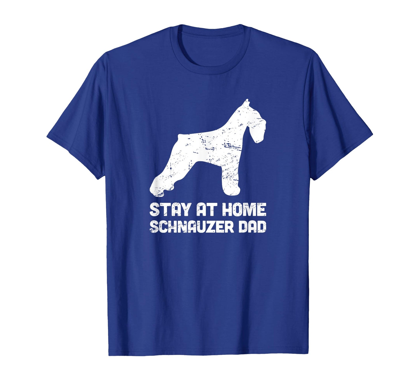 Stay At Home Dog Dad - Funny Schnauzer T-Shirt Men Women Girls Kids T-Shirt