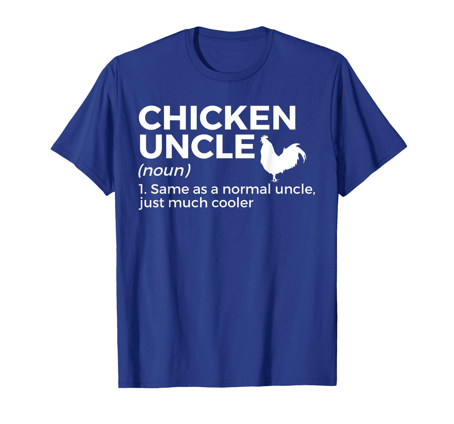 Chicken Uncle Definition For Chicken Lover Funny Farmer T-Shirt