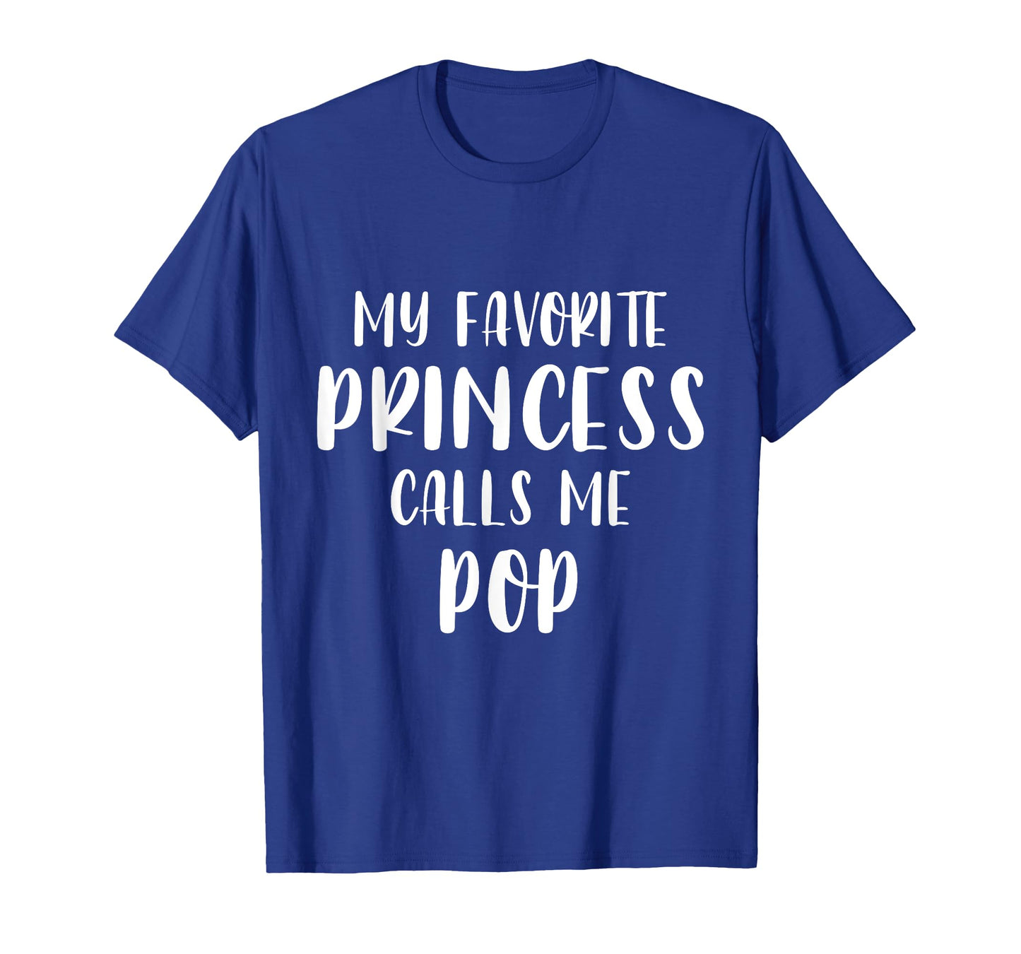 Father’s Day My Favorite Princess Calls Me Pop Xmas T-Shirt