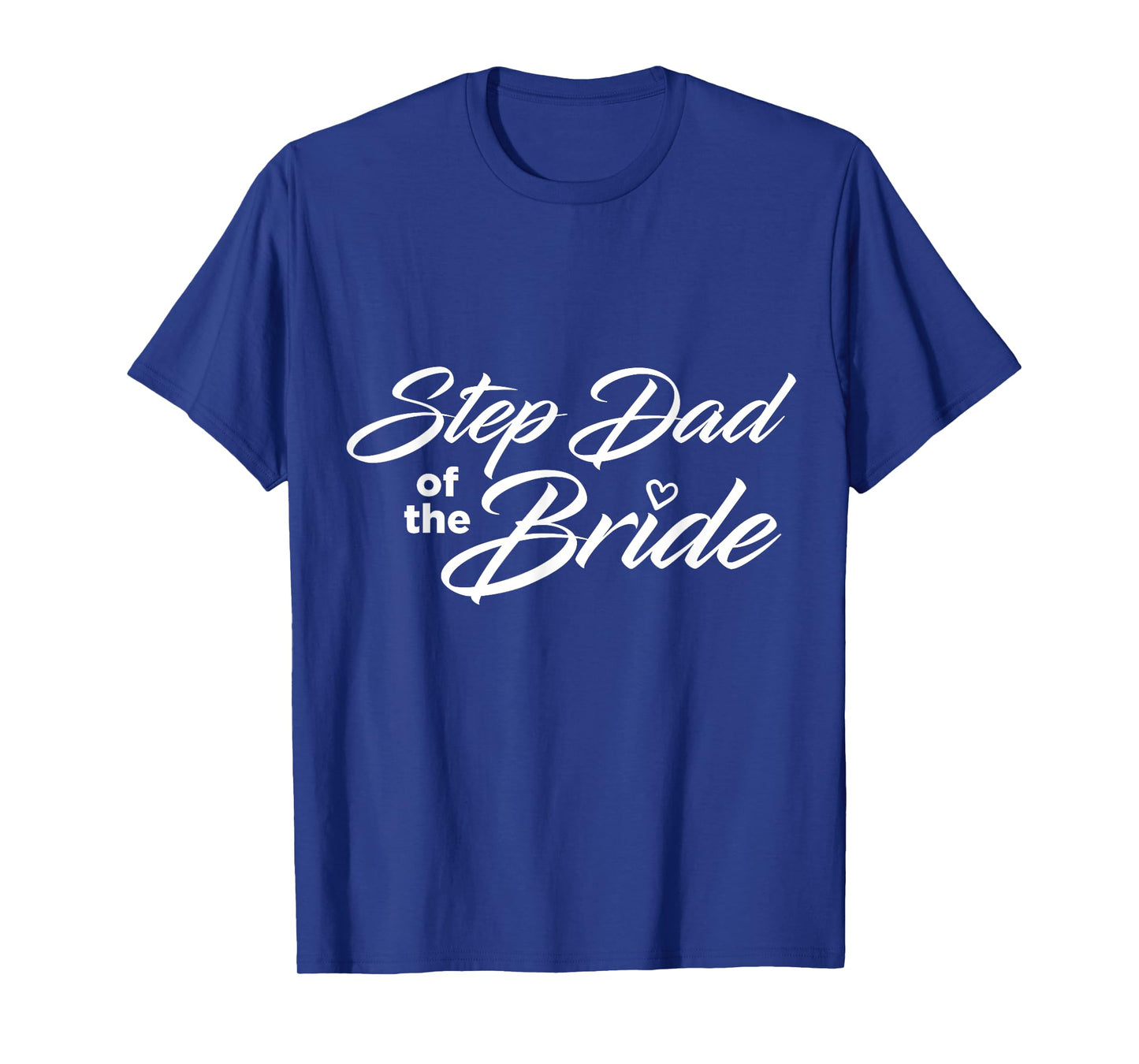 Step Dad Of The Bride Wedding Party T-Shirt