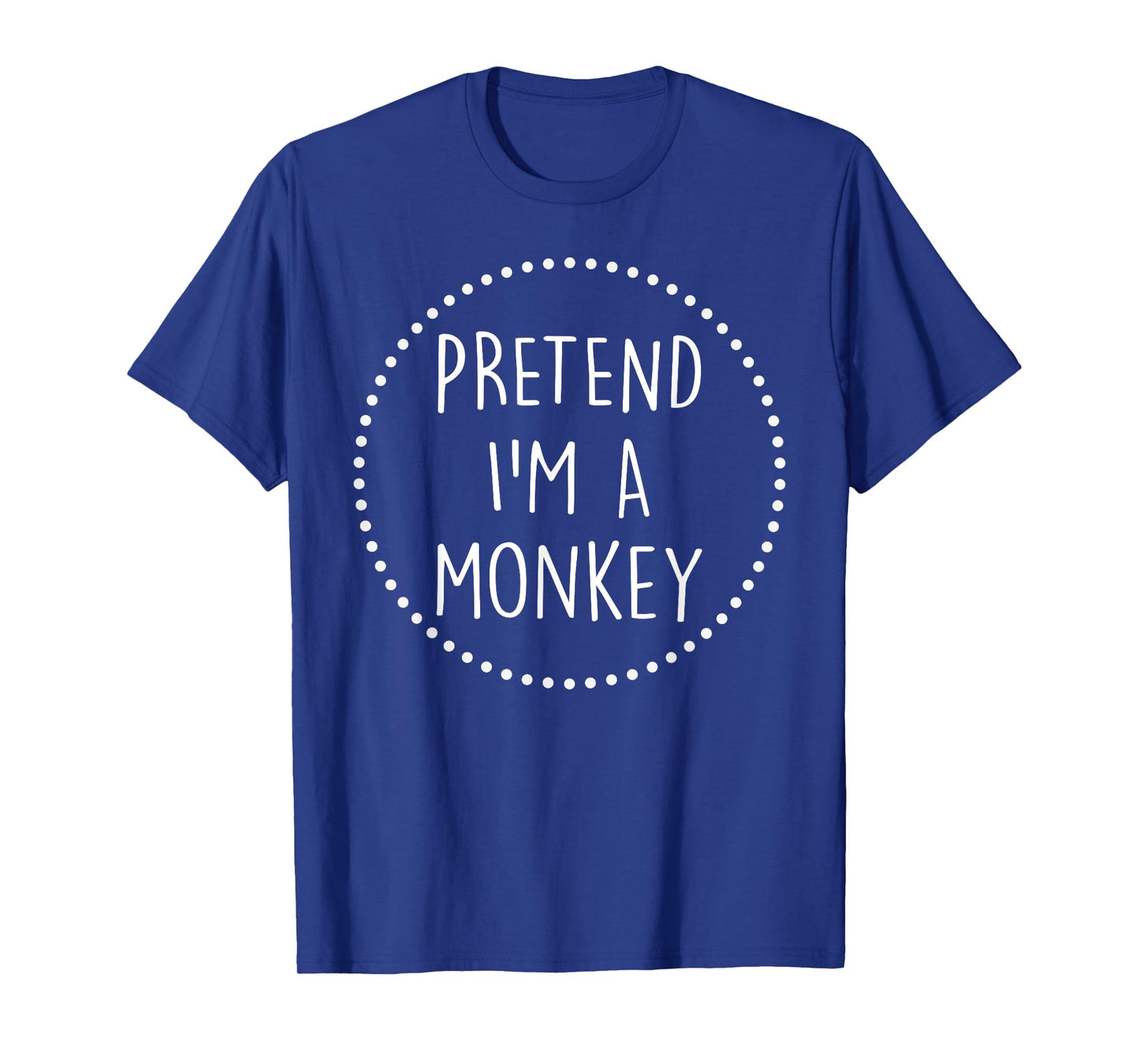 Pretend Im a Monkey Halloween Costume T-Shirt