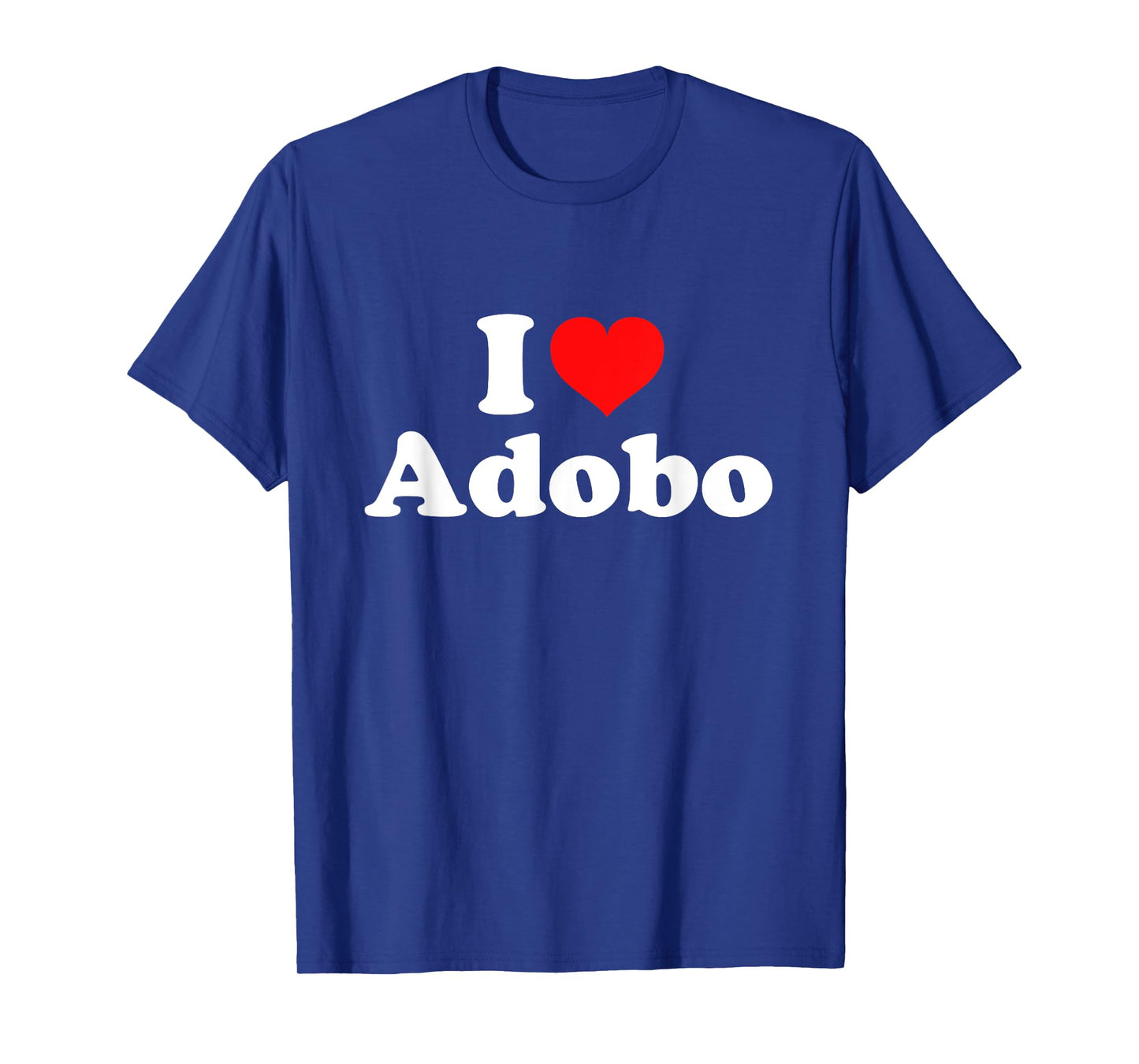 I Love Adobo T-Shirt