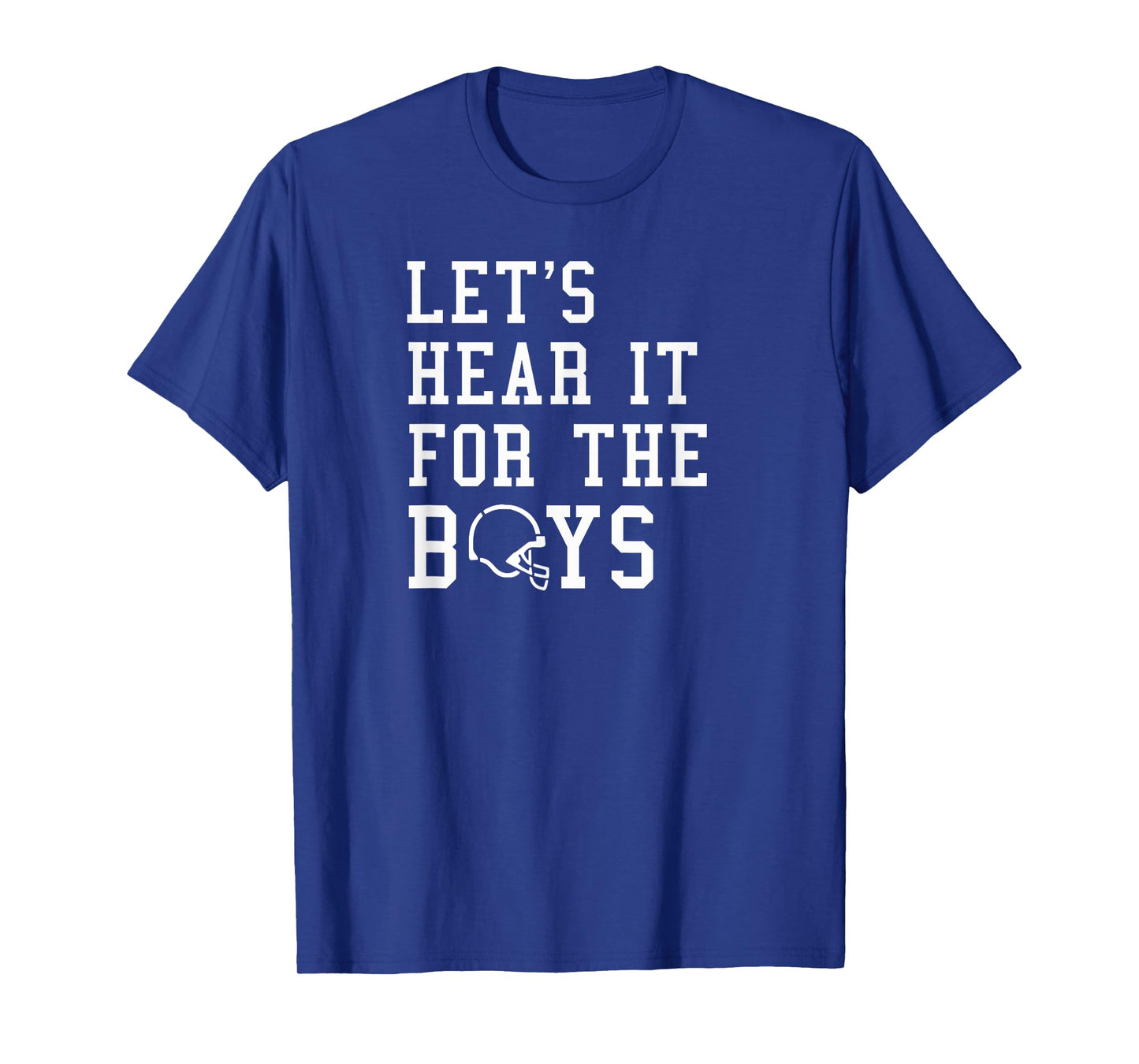 Let's Hear It For the Boys Football T-Shirt