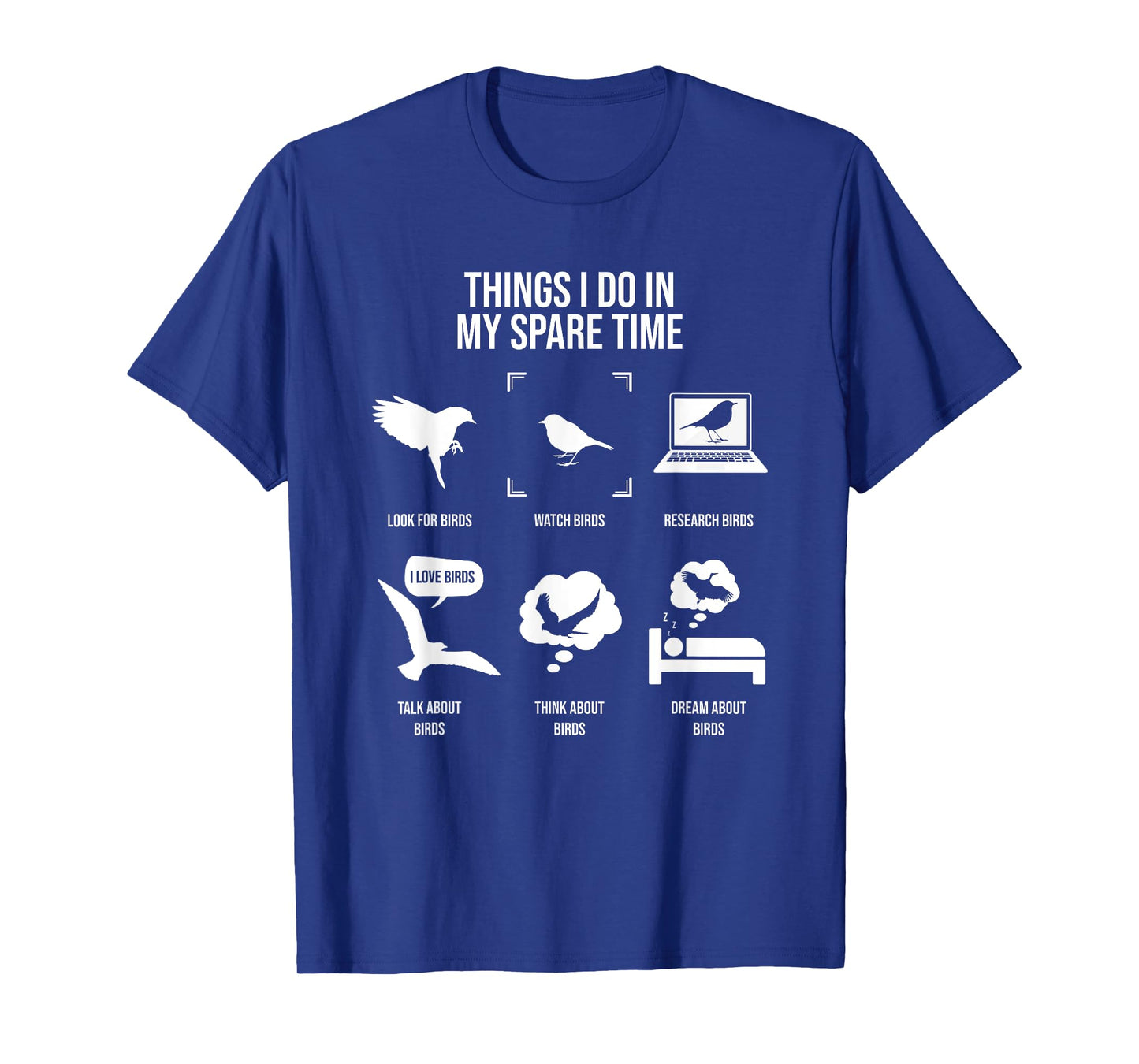 Things I Do In My Spare Time, Bird Watching T-Shirt